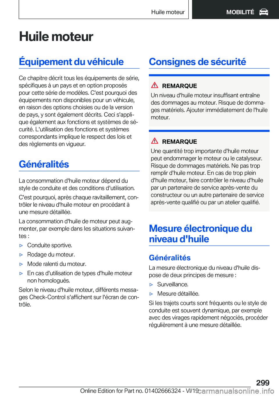 BMW 4 SERIES COUPE 2020  Notices Demploi (in French) �H�u�i�l�e��m�o�t�e�u�r�É�q�u�i�p�e�m�e�n�t��d�u��v�é�h�i�c�u�l�e
�C�e��c�h�a�p�i�t�r�e��d�é�c�r�i�t��t�o�u�s��l�e�s��é�q�u�i�p�e�m�e�n�t�s��d�e��s�é�r�i�e�,�s�p�é�c�i�f�i�q�u�e�s��