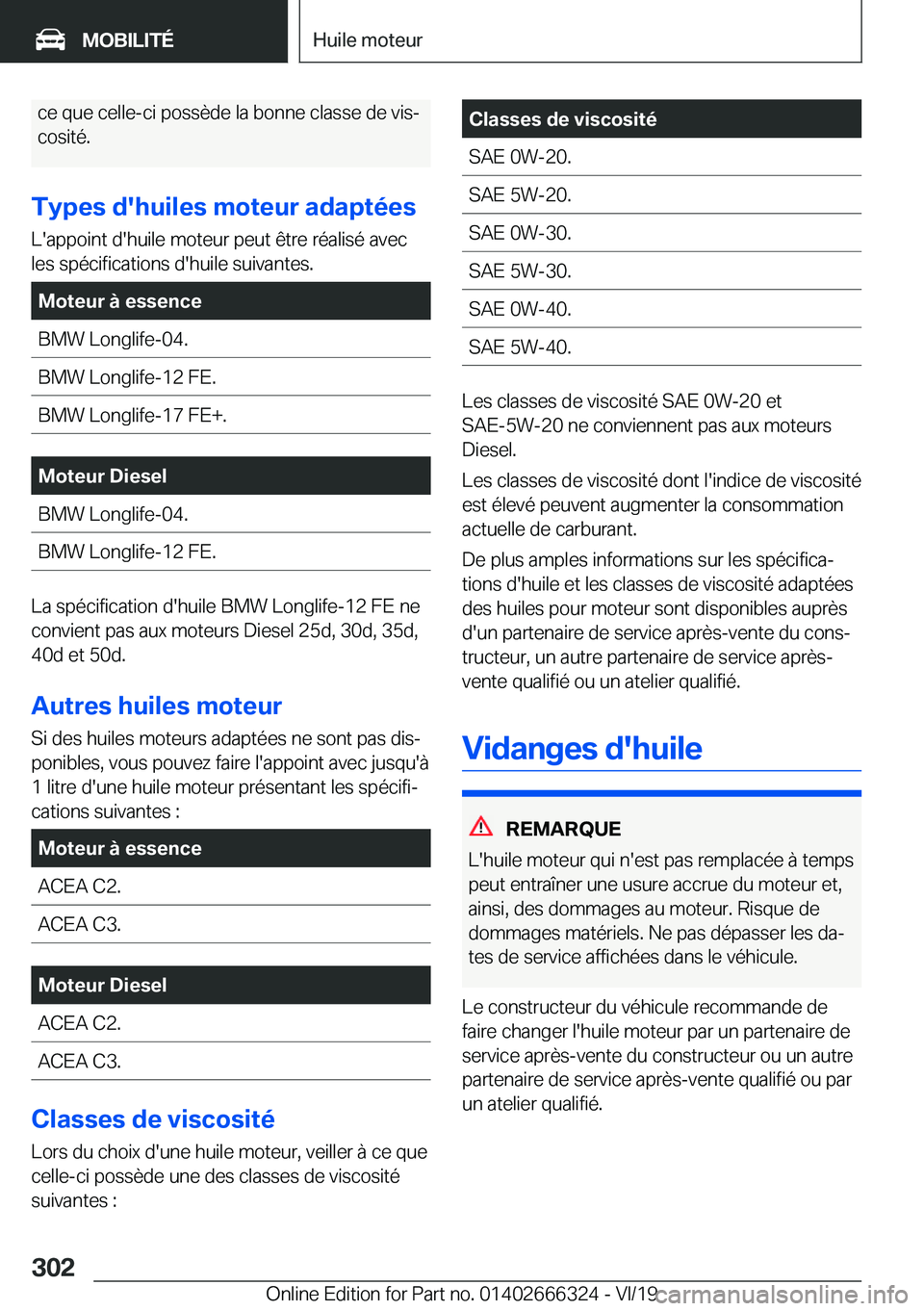 BMW 4 SERIES COUPE 2020  Notices Demploi (in French) �c�e��q�u�e��c�e�l�l�e�-�c�i��p�o�s�s�è�d�e��l�a��b�o�n�n�e��c�l�a�s�s�e��d�e��v�i�sj
�c�o�s�i�t�é�.
�T�y�p�e�s��d�'�h�u�i�l�e�s��m�o�t�e�u�r��a�d�a�p�t�é�e�s �L�'�a�p�p�o�i�n�t