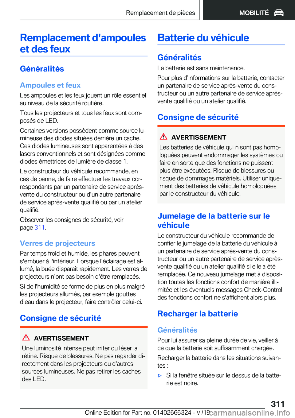 BMW 4 SERIES COUPE 2020  Notices Demploi (in French) �R�e�m�p�l�a�c�e�m�e�n�t��d�'�a�m�p�o�u�l�e�s�e�t��d�e�s��f�e�u�x
�G�é�n�é�r�a�l�i�t�é�s
�A�m�p�o�u�l�e�s��e�t��f�e�u�x �L�e�s��a�m�p�o�u�l�e�s��e�t��l�e�s��f�e�u�x��j�o�u�e�n�t��u�n
