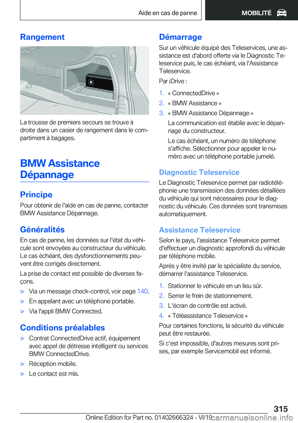 BMW 4 SERIES COUPE 2020  Notices Demploi (in French) �R�a�n�g�e�m�e�n�t
�L�a��t�r�o�u�s�s�e��d�e��p�r�e�m�i�e�r�s��s�e�c�o�u�r�s��s�e��t�r�o�u�v�e��