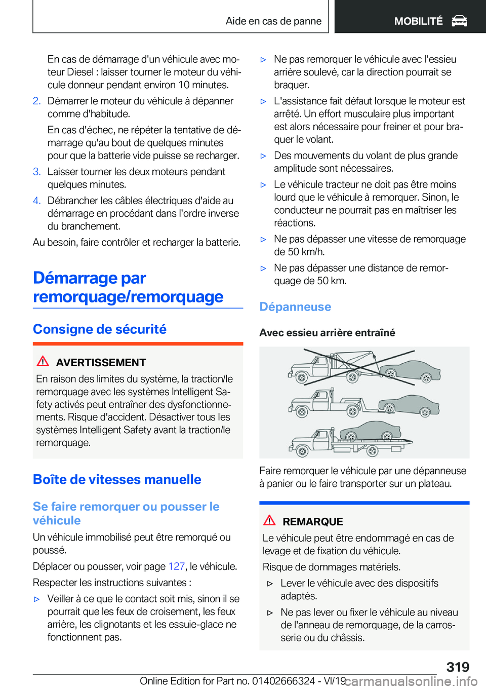 BMW 4 SERIES COUPE 2020  Notices Demploi (in French) �E�n��c�a�s��d�e��d�é�m�a�r�r�a�g�e��d�'�u�n��v�é�h�i�c�u�l�e��a�v�e�c��m�oj
�t�e�u�r��D�i�e�s�e�l��:��l�a�i�s�s�e�r��t�o�u�r�n�e�r��l�e��m�o�t�e�u�r��d�u��v�é�h�ij
�c�u�l�e��