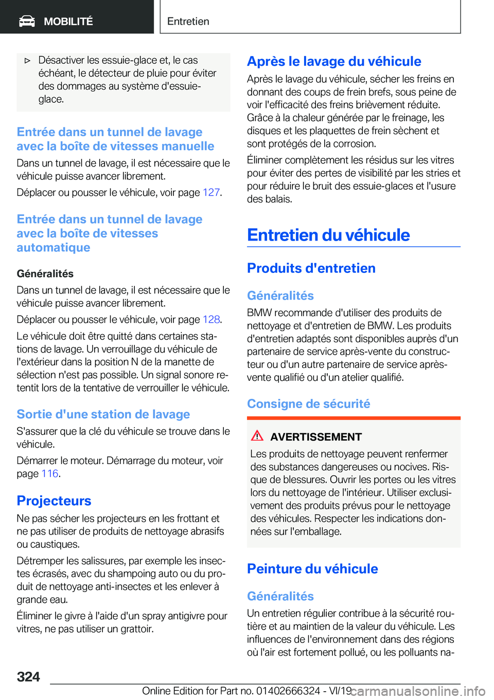 BMW 4 SERIES COUPE 2020  Notices Demploi (in French) 'x�D�é�s�a�c�t�i�v�e�r��l�e�s��e�s�s�u�i�e�-�g�l�a�c�e��e�t�,��l�e��c�a�s
�é�c�h�é�a�n�t�,��l�e��d�é�t�e�c�t�e�u�r��d�e��p�l�u�i�e��p�o�u�r��é�v�i�t�e�r �d�e�s��d�o�m�m�a�g�e�s��