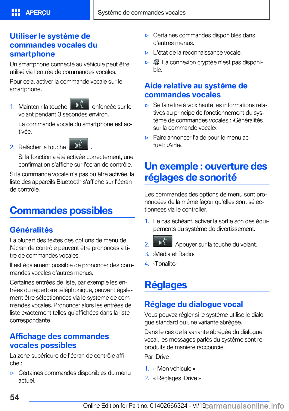 BMW 4 SERIES COUPE 2020  Notices Demploi (in French) �U�t�i�l�i�s�e�r��l�e��s�y�s�t�è�m�e��d�e
�c�o�m�m�a�n�d�e�s��v�o�c�a�l�e�s��d�u
�s�m�a�r�t�p�h�o�n�e
�U�n��s�m�a�r�t�p�h�o�n�e��c�o�n�n�e�c�t�é��a�u��v�é�h�i�c�u�l�e��p�e�u�t��ê�t�r�e
