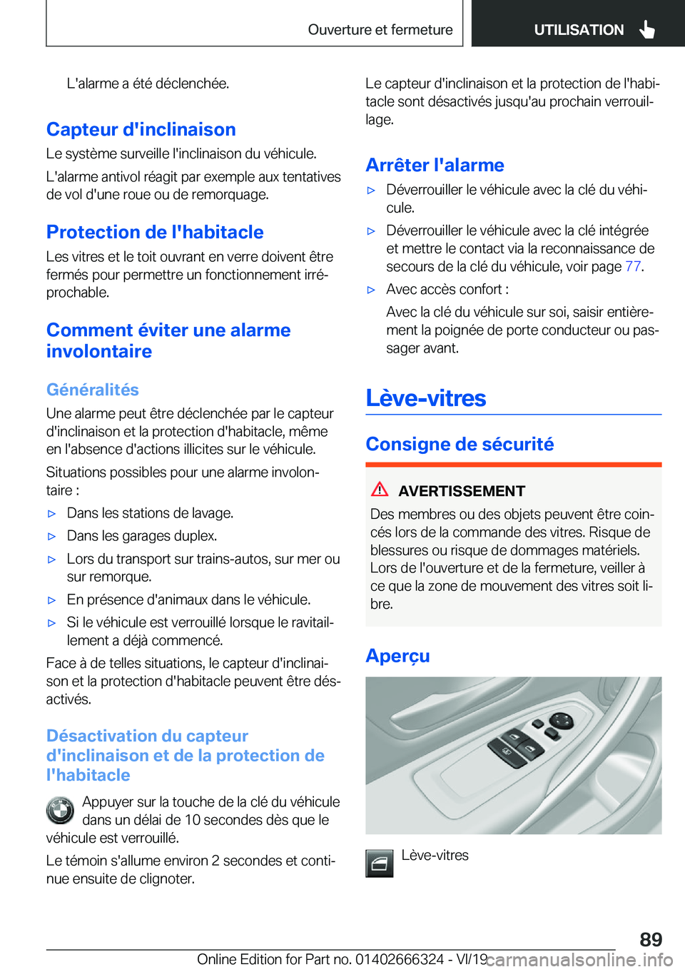 BMW 4 SERIES COUPE 2020  Notices Demploi (in French) �L�'�a�l�a�r�m�e��a��é�t�é��d�é�c�l�e�n�c�h�é�e�.
�C�a�p�t�e�u�r��d�'�i�n�c�l�i�n�a�i�s�o�n�L�e��s�y�s�t�è�m�e��s�u�r�v�e�i�l�l�e��l�'�i�n�c�l�i�n�a�i�s�o�n��d�u��v�é�h�i�c�