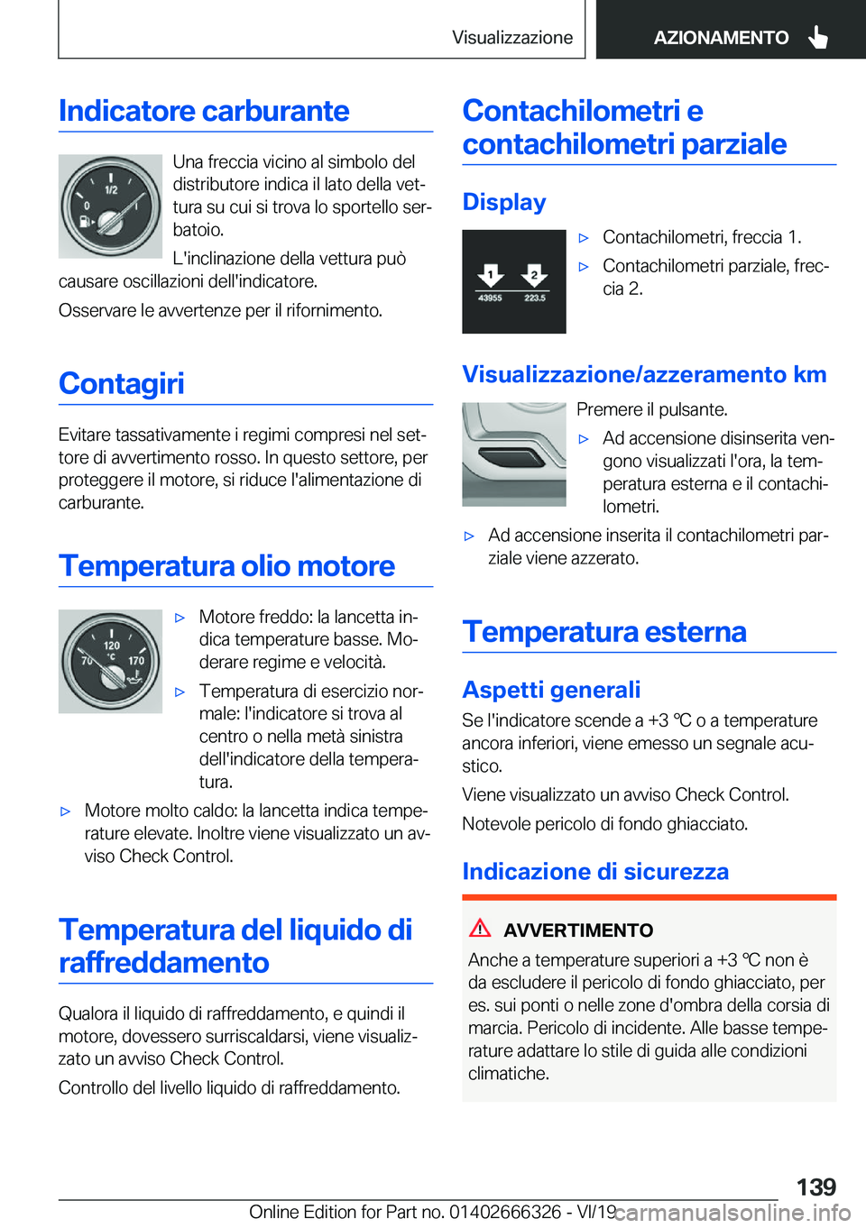 BMW 4 SERIES COUPE 2020  Libretti Di Uso E manutenzione (in Italian) �I�n�d�i�c�a�t�o�r�e��c�a�r�b�u�r�a�n�t�e
�U�n�a��f�r�e�c�c�i�a��v�i�c�i�n�o��a�l��s�i�m�b�o�l�o��d�e�l
�d�i�s�t�r�i�b�u�t�o�r�e��i�n�d�i�c�a��i�l��l�a�t�o��d�e�l�l�a��v�e�tª
�t�u�r�a��s