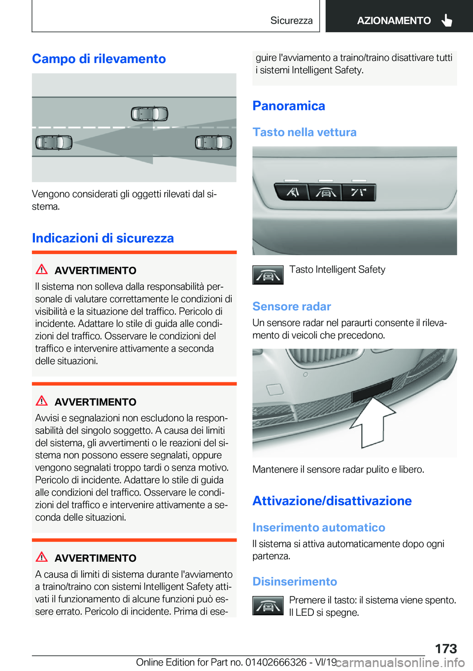 BMW 4 SERIES COUPE 2020  Libretti Di Uso E manutenzione (in Italian) �C�a�m�p�o��d�i��r�i�l�e�v�a�m�e�n�t�o
�V�e�n�g�o�n�o��c�o�n�s�i�d�e�r�a�t�i��g�l�i��o�g�g�e�t�t�i��r�i�l�e�v�a�t�i��d�a�l��s�iª
�s�t�e�m�a�.
�I�n�d�i�c�a�z�i�o�n�i��d�i��s�i�c�u�r�e�z�z�a