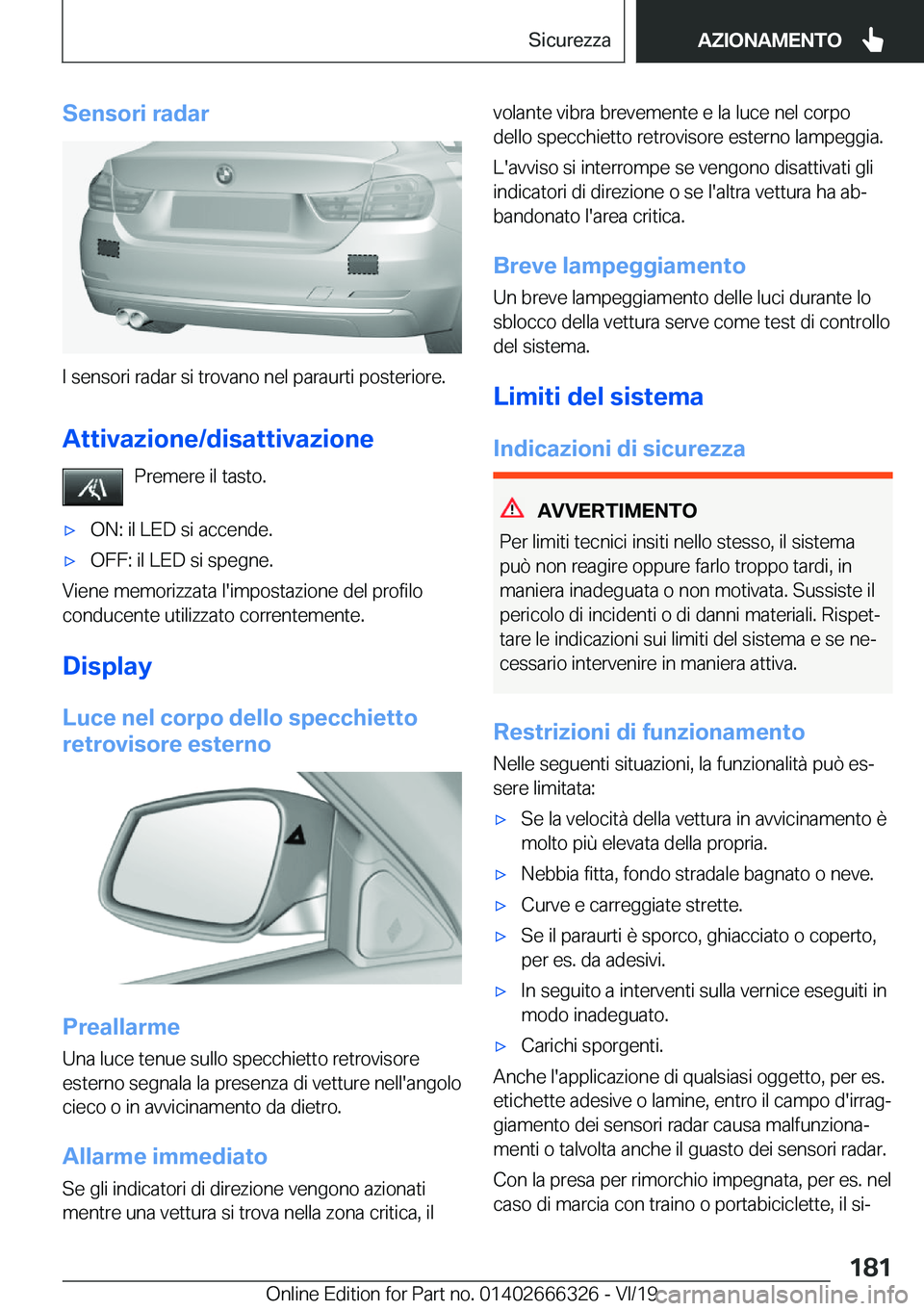 BMW 4 SERIES COUPE 2020  Libretti Di Uso E manutenzione (in Italian) �S�e�n�s�o�r�i��r�a�d�a�r
�I��s�e�n�s�o�r�i��r�a�d�a�r��s�i��t�r�o�v�a�n�o��n�e�l��p�a�r�a�u�r�t�i��p�o�s�t�e�r�i�o�r�e�.�A�t�t�i�v�a�z�i�o�n�e�/�d�i�s�a�t�t�i�v�a�z�i�o�n�e �P�r�e�m�e�r�e��i