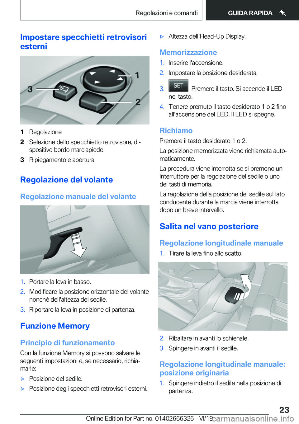 BMW 4 SERIES COUPE 2020  Libretti Di Uso E manutenzione (in Italian) �I�m�p�o�s�t�a�r�e��s�p�e�c�c�h�i�e�t�t�i��r�e�t�r�o�v�i�s�o�r�i
�e�s�t�e�r�n�i�1�R�e�g�o�l�a�z�i�o�n�e�2�S�e�l�e�z�i�o�n�e��d�e�l�l�o��s�p�e�c�c�h�i�e�t�t�o��r�e�t�r�o�v�i�s�o�r�e�,��d�iª �s�