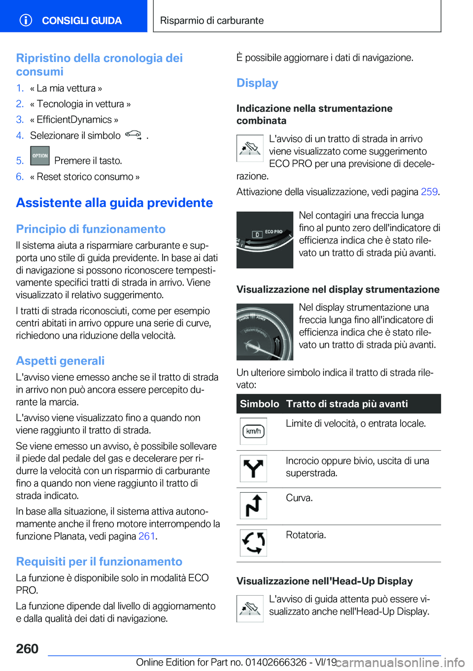 BMW 4 SERIES COUPE 2020  Libretti Di Uso E manutenzione (in Italian) �R�i�p�r�i�s�t�i�n�o��d�e�l�l�a��c�r�o�n�o�l�o�g�i�a��d�e�i
�c�o�n�s�u�m�i�1�.�«��L�a��m�i�a��v�e�t�t�u�r�a��{�2�.�«��T�e�c�n�o�l�o�g�i�a��i�n��v�e�t�t�u�r�a��{�3�.�«��E�f�f�i�c�i�e�n�t