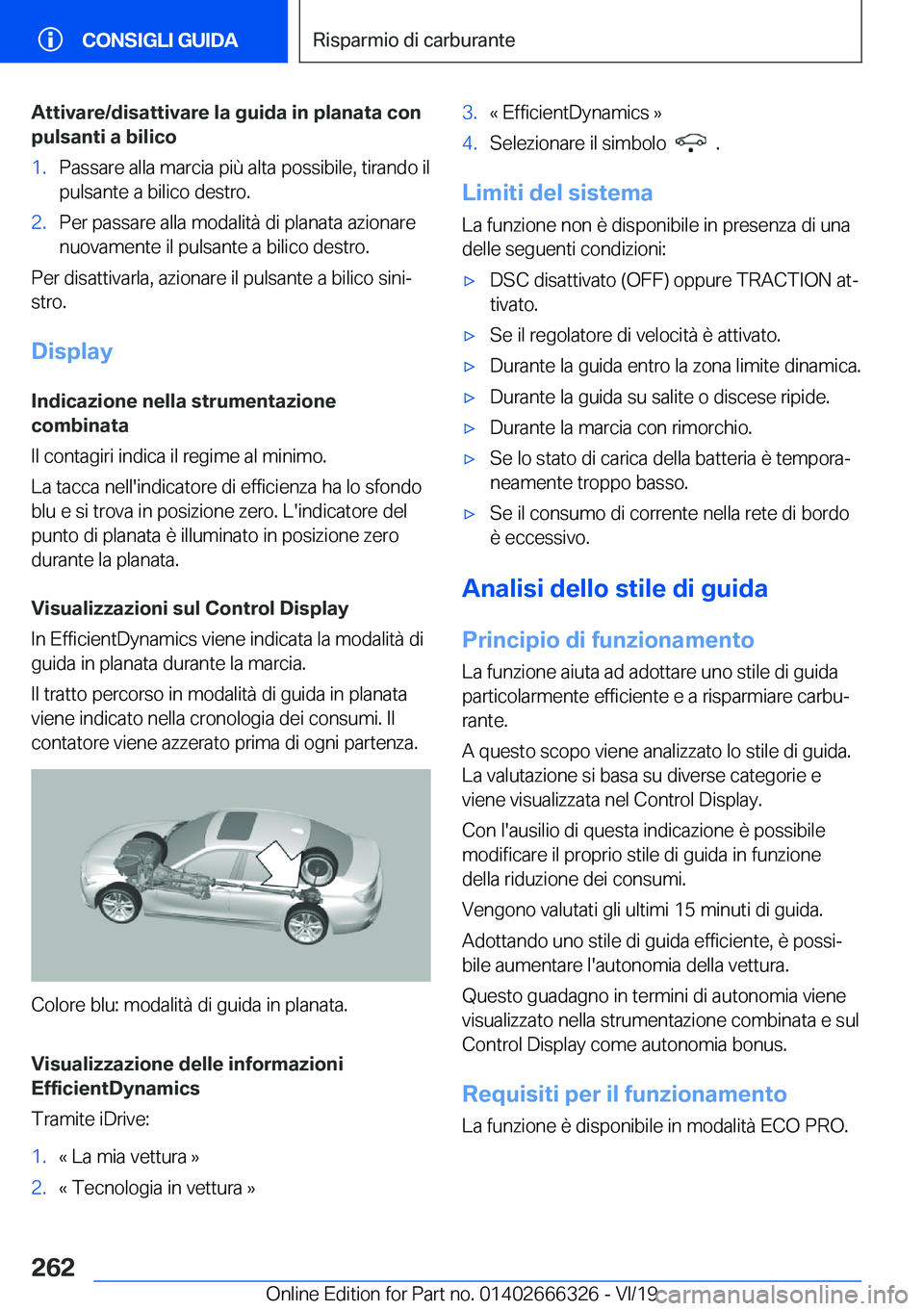 BMW 4 SERIES COUPE 2020  Libretti Di Uso E manutenzione (in Italian) �A�t�t�i�v�a�r�e�/�d�i�s�a�t�t�i�v�a�r�e��l�a��g�u�i�d�a��i�n��p�l�a�n�a�t�a��c�o�n�p�u�l�s�a�n�t�i��a��b�i�l�i�c�o�1�.�P�a�s�s�a�r�e��a�l�l�a��m�a�r�c�i�a��p�i�