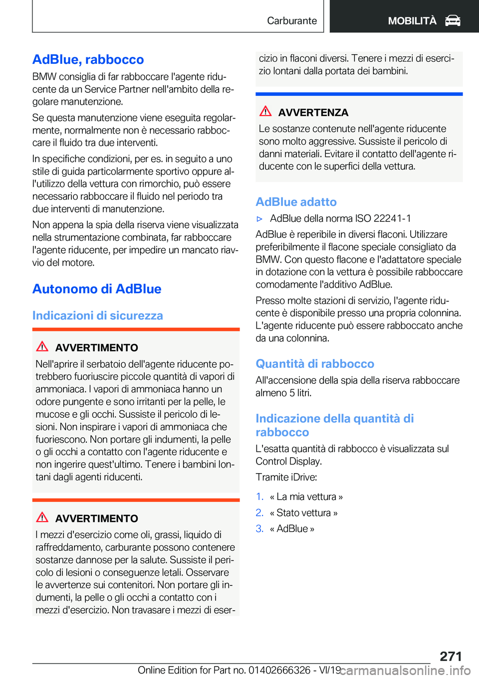 BMW 4 SERIES COUPE 2020  Libretti Di Uso E manutenzione (in Italian) �A�d�B�l�u�e�,��r�a�b�b�o�c�c�o
�B�M�W��c�o�n�s�i�g�l�i�a��d�i��f�a�r��r�a�b�b�o�c�c�a�r�e��l�'�a�g�e�n�t�e��r�i�d�uª
�c�e�n�t�e��d�a��u�n��S�e�r�v�i�c�e��P�a�r�t�n�e�r��n�e�l�l�'