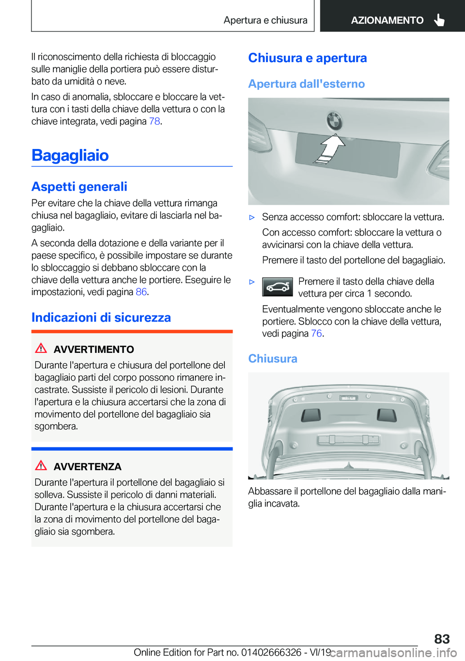 BMW 4 SERIES COUPE 2020  Libretti Di Uso E manutenzione (in Italian) �I�l��r�i�c�o�n�o�s�c�i�m�e�n�t�o��d�e�l�l�a��r�i�c�h�i�e�s�t�a��d�i��b�l�o�c�c�a�g�g�i�o
�s�u�l�l�e��m�a�n�i�g�l�i�e��d�e�l�l�a��p�o�r�t�i�e�r�a��p�u�