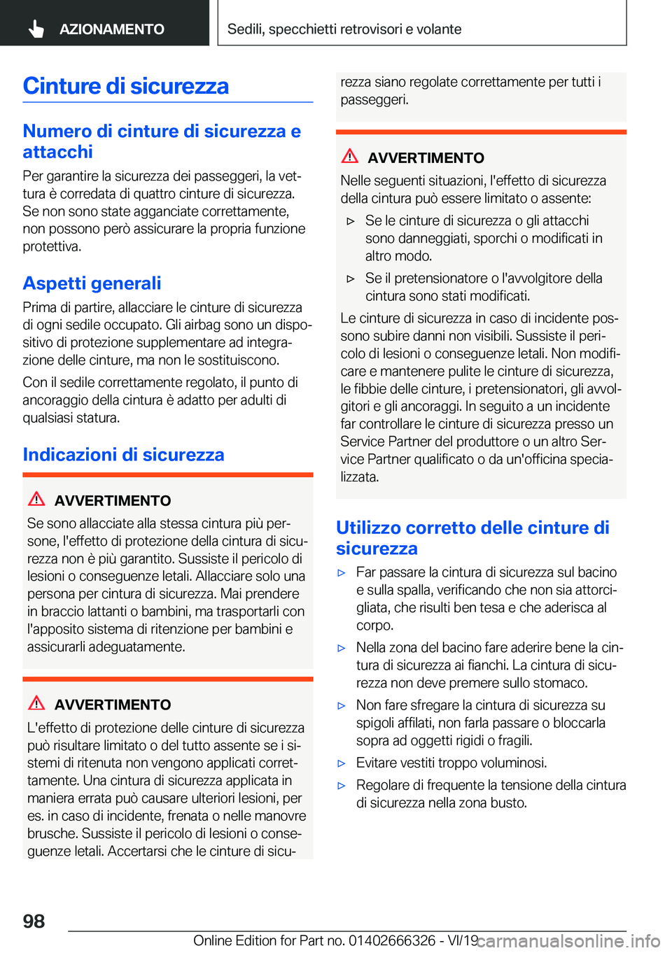 BMW 4 SERIES COUPE 2020  Libretti Di Uso E manutenzione (in Italian) �C�i�n�t�u�r�e��d�i��s�i�c�u�r�e�z�z�a
�N�u�m�e�r�o��d�i��c�i�n�t�u�r�e��d�i��s�i�c�u�r�e�z�z�a��e
�a�t�t�a�c�c�h�i
�P�e�r��g�a�r�a�n�t�i�r�e��l�a��s�i�c�u�r�e�z�z�a��d�e�i��p�a�s�s�e�g�g�