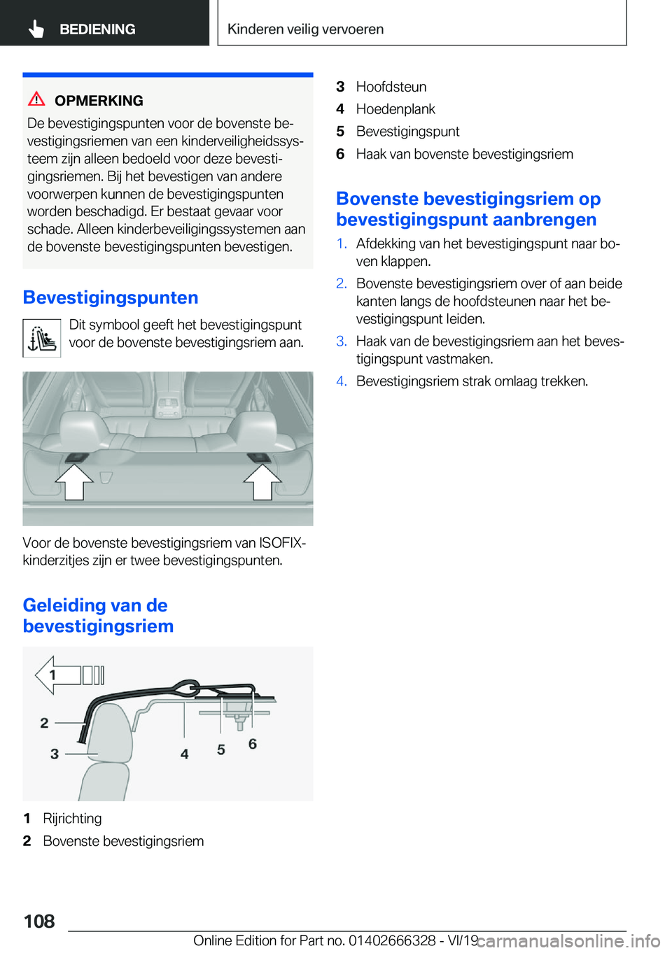 BMW 4 SERIES COUPE 2020  Instructieboekjes (in Dutch) �O�P�M�E�R�K�I�N�G
�D�e��b�e�v�e�s�t�i�g�i�n�g�s�p�u�n�t�e�n��v�o�o�r��d�e��b�o�v�e�n�s�t�e��b�ej �v�e�s�t�i�g�i�n�g�s�r�i�e�m�e�n��v�a�n��e�e�n��k�i�n�d�e�r�v�e�i�l�i�g�h�e�i�d�s�s�y�sj
�t�