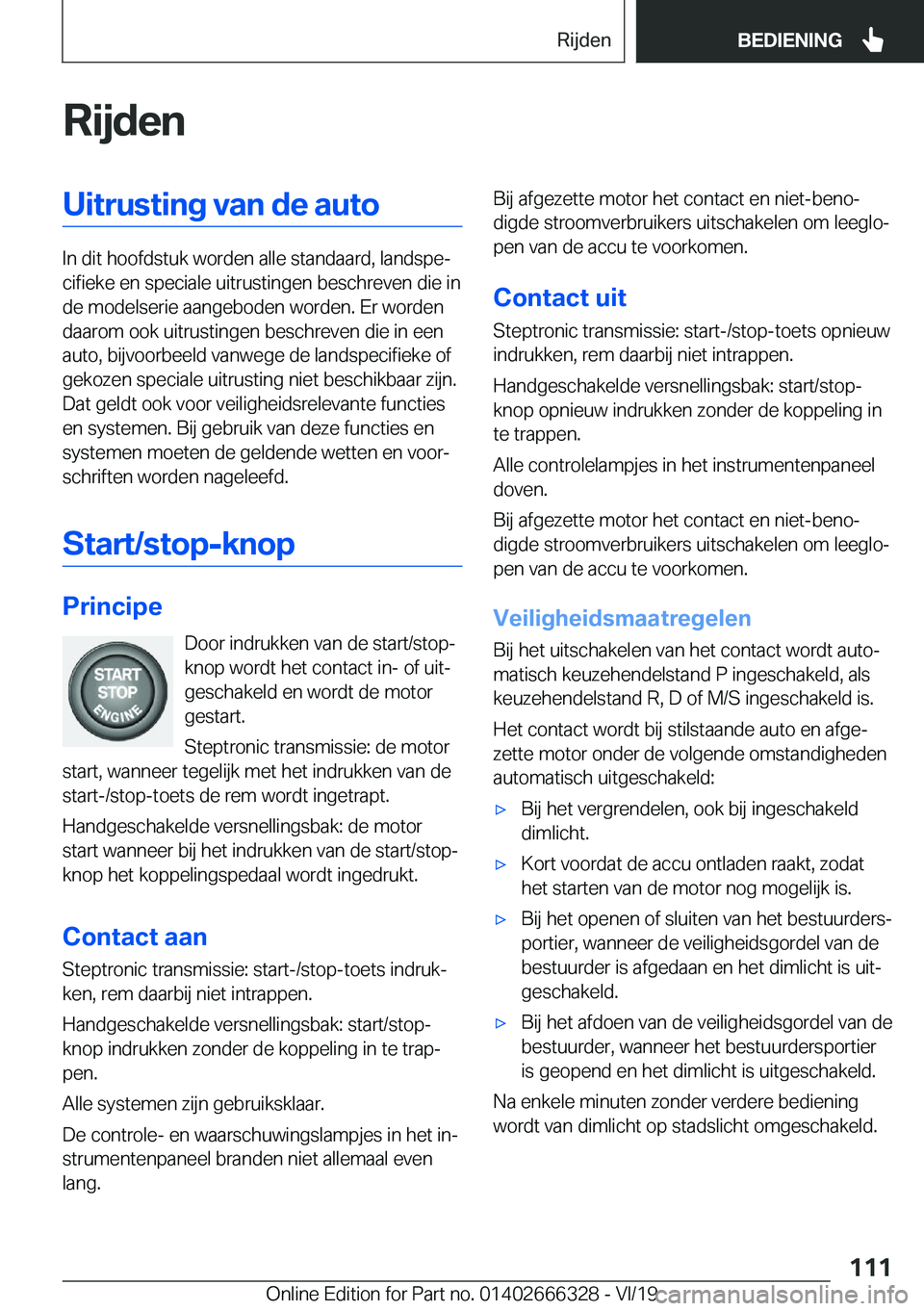 BMW 4 SERIES COUPE 2020  Instructieboekjes (in Dutch) �R�i�j�d�e�n�U�i�t�r�u�s�t�i�n�g��v�a�n��d�e��a�u�t�o
�I�n��d�i�t��h�o�o�f�d�s�t�u�k��w�o�r�d�e�n��a�l�l�e��s�t�a�n�d�a�a�r�d�,��l�a�n�d�s�p�ej�c�i�f�i�e�k�e��e�n��s�p�e�c�i�a�l�e��u�i�t�