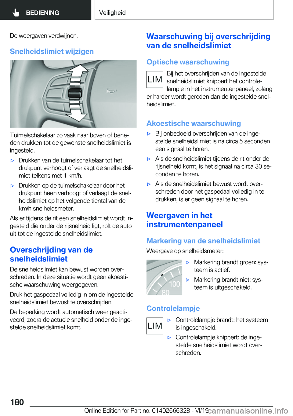 BMW 4 SERIES COUPE 2020  Instructieboekjes (in Dutch) �D�e��w�e�e�r�g�a�v�e�n��v�e�r�d�w�i�j�n�e�n�.
�S�n�e�l�h�e�i�d�s�l�i�m�i�e�t��w�i�j�z�i�g�e�n
�T�u�i�m�e�l�s�c�h�a�k�e�l�a�a�r��z�o��v�a�a�k��n�a�a�r��b�o�v�e�n��o�f��b�e�n�ej �d�e�n��d�r�