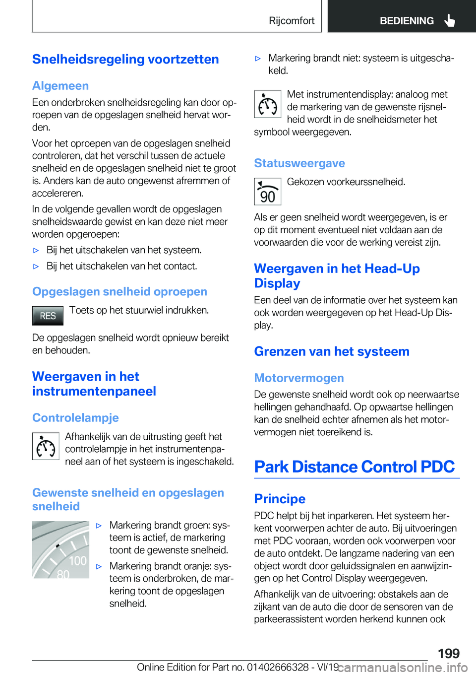 BMW 4 SERIES COUPE 2020  Instructieboekjes (in Dutch) �S�n�e�l�h�e�i�d�s�r�e�g�e�l�i�n�g��v�o�o�r�t�z�e�t�t�e�n�A�l�g�e�m�e�e�n
�E�e�n��o�n�d�e�r�b�r�o�k�e�n��s�n�e�l�h�e�i�d�s�r�e�g�e�l�i�n�g��k�a�n��d�o�o�r��o�pj
�r�o�e�p�e�n��v�a�n��d�e��o�p