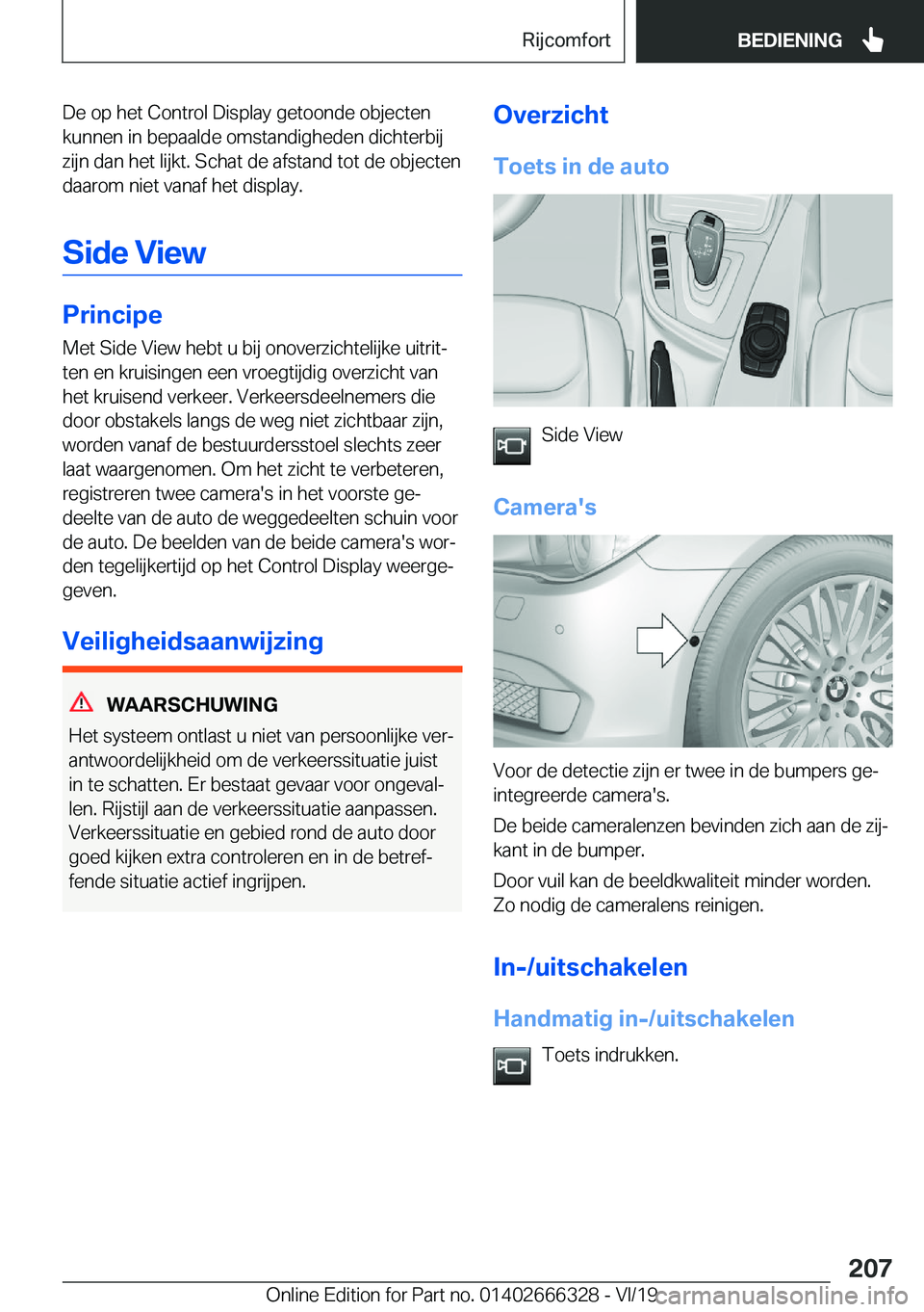 BMW 4 SERIES COUPE 2020  Instructieboekjes (in Dutch) �D�e��o�p��h�e�t��C�o�n�t�r�o�l��D�i�s�p�l�a�y��g�e�t�o�o�n�d�e��o�b�j�e�c�t�e�n
�k�u�n�n�e�n��i�n��b�e�p�a�a�l�d�e��o�m�s�t�a�n�d�i�g�h�e�d�e�n��d�i�c�h�t�e�r�b�i�j �z�i�j�n��d�a�n��h�e�t