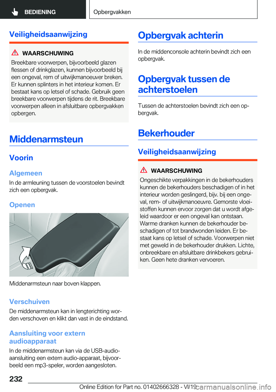BMW 4 SERIES COUPE 2020  Instructieboekjes (in Dutch) �V�e�i�l�i�g�h�e�i�d�s�a�a�n�w�i�j�z�i�n�g
�W�A�A�R�S�C�H�U�W�I�N�G
�B�r�e�e�k�b�a�r�e��v�o�o�r�w�e�r�p�e�n�,��b�i�j�v�o�o�r�b�e�e�l�d��g�l�a�z�e�n
�f�l�e�s�s�e�n��o�f��d�r�i�n�k�g�l�a�z�e�n�,��