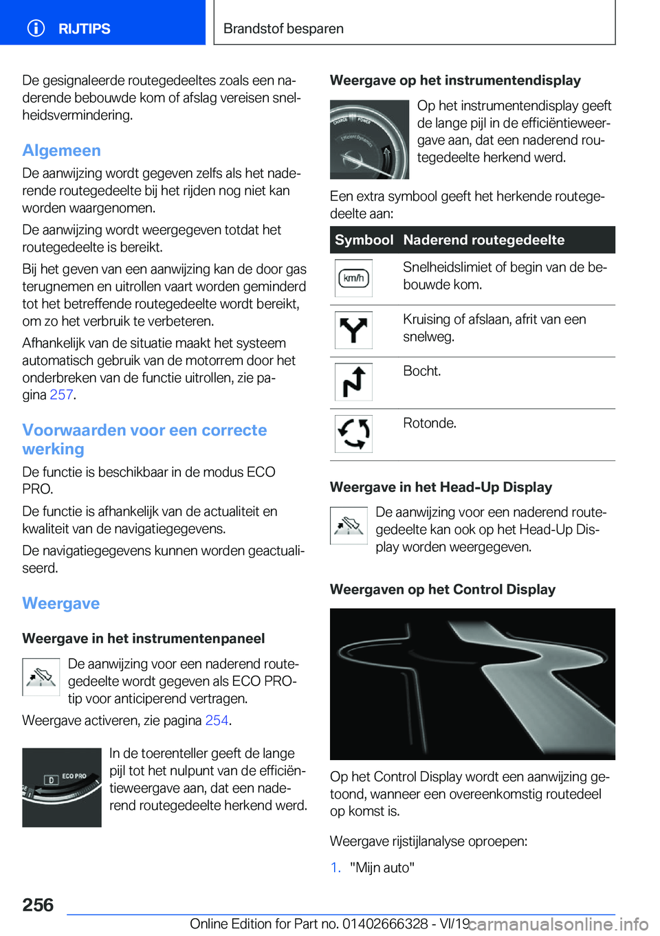BMW 4 SERIES COUPE 2020  Instructieboekjes (in Dutch) �D�e��g�e�s�i�g�n�a�l�e�e�r�d�e��r�o�u�t�e�g�e�d�e�e�l�t�e�s��z�o�a�l�s��e�e�n��n�aj
�d�e�r�e�n�d�e��b�e�b�o�u�w�d�e��k�o�m��o�f��a�f�s�l�a�g��v�e�r�e�i�s�e�n��s�n�e�lj �h�e�i�d�s�v�e�r�m