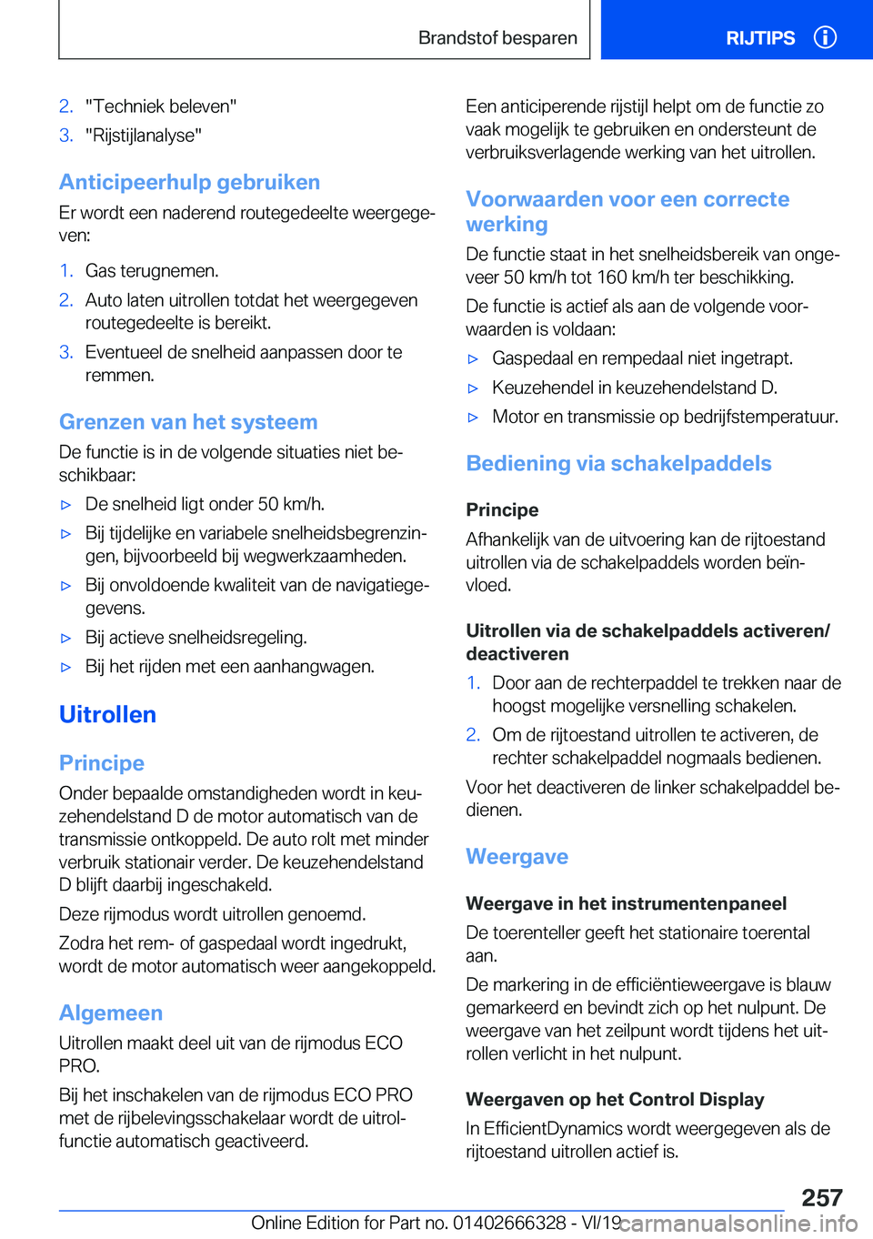 BMW 4 SERIES COUPE 2020  Instructieboekjes (in Dutch) �2�.��T�e�c�h�n�i�e�k��b�e�l�e�v�e�n��3�.��R�i�j�s�t�i�j�l�a�n�a�l�y�s�e�
�A�n�t�i�c�i�p�e�e�r�h�u�l�p��g�e�b�r�u�i�k�e�n
�E�r��w�o�r�d�t��e�e�n��n�a�d�e�r�e�n�d��r�o�u�t�e�g�e�d�e�e�l�t�e�