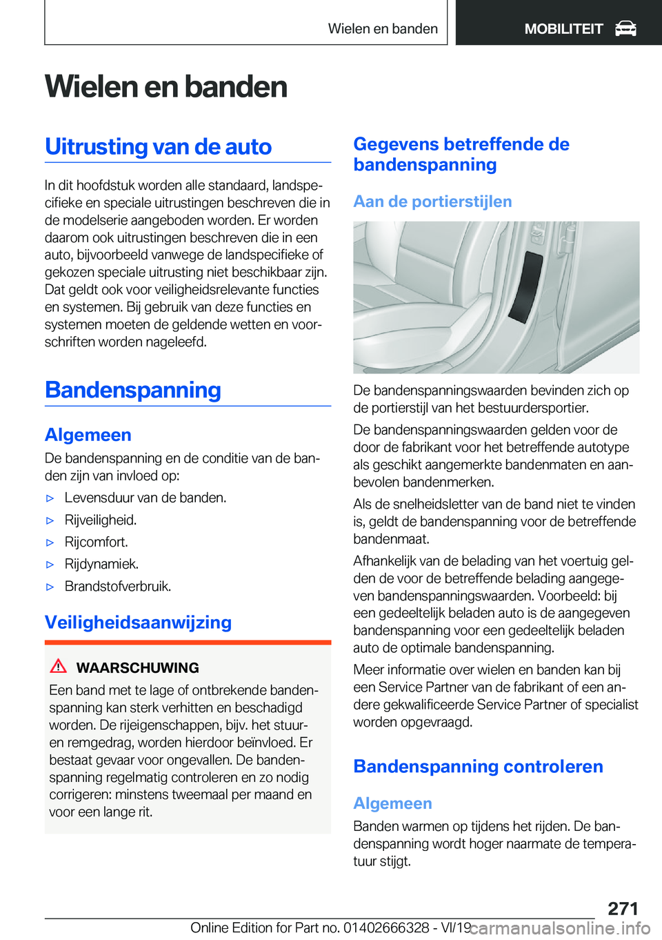 BMW 4 SERIES COUPE 2020  Instructieboekjes (in Dutch) �W�i�e�l�e�n��e�n��b�a�n�d�e�n�U�i�t�r�u�s�t�i�n�g��v�a�n��d�e��a�u�t�o
�I�n��d�i�t��h�o�o�f�d�s�t�u�k��w�o�r�d�e�n��a�l�l�e��s�t�a�n�d�a�a�r�d�,��l�a�n�d�s�p�ej�c�i�f�i�e�k�e��e�n��s�p�