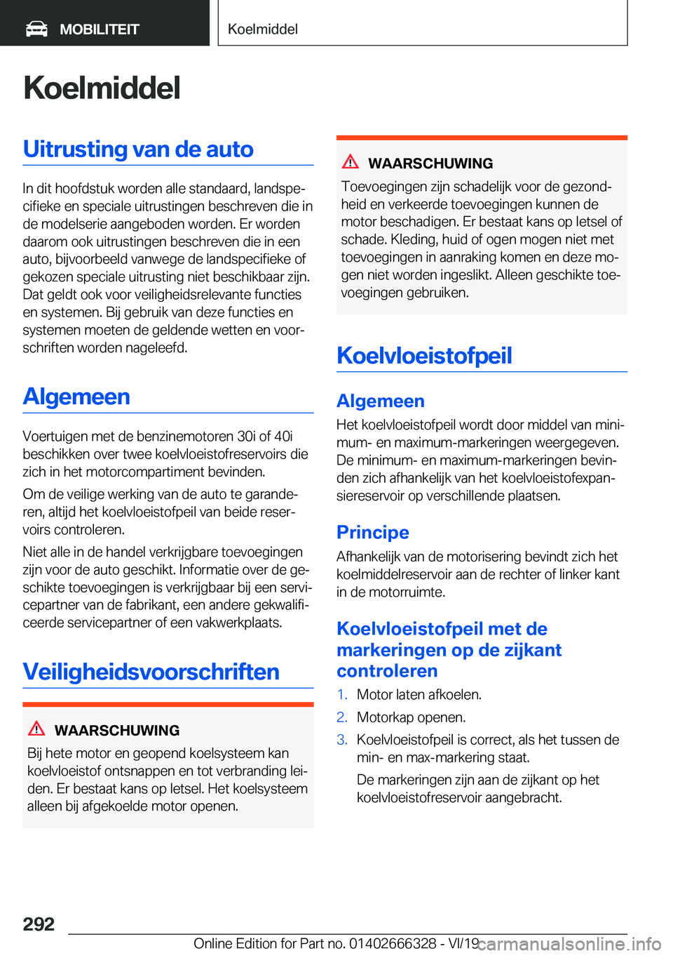 BMW 4 SERIES COUPE 2020  Instructieboekjes (in Dutch) �K�o�e�l�m�i�d�d�e�l�U�i�t�r�u�s�t�i�n�g��v�a�n��d�e��a�u�t�o
�I�n��d�i�t��h�o�o�f�d�s�t�u�k��w�o�r�d�e�n��a�l�l�e��s�t�a�n�d�a�a�r�d�,��l�a�n�d�s�p�ej�c�i�f�i�e�k�e��e�n��s�p�e�c�i�a�l�e�