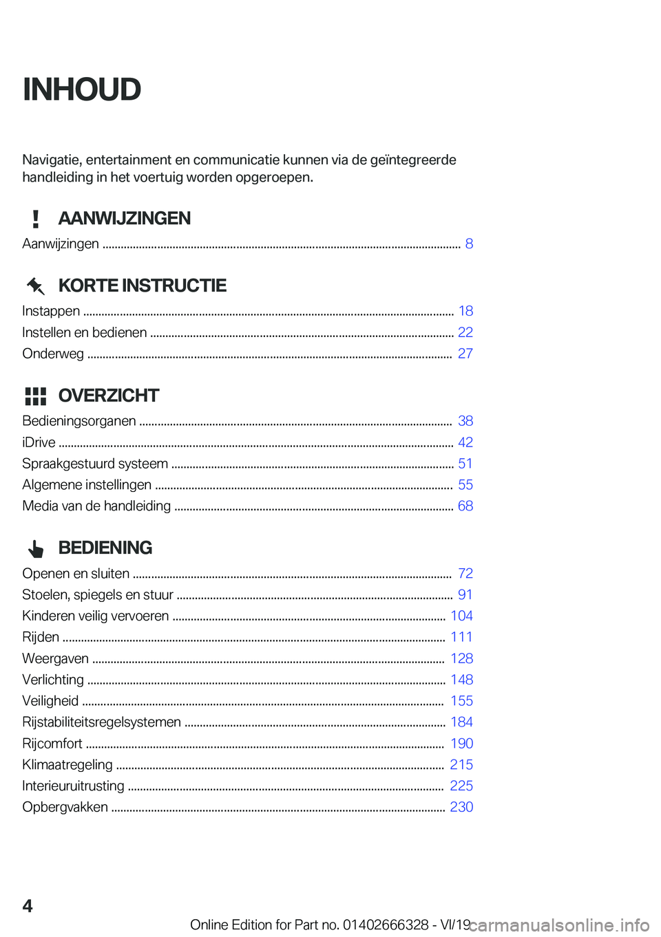 BMW 4 SERIES COUPE 2020  Instructieboekjes (in Dutch) �I�N�H�O�U�D�N�a�v�i�g�a�t�i�e�
��e�n�t�e�r�t�a�i�n�m�e�n�t��e�n��c�o�m�m�u�n�i�c�a�t�i�e��k�u�n�n�e�n��v�i�a��d�e��g�e�