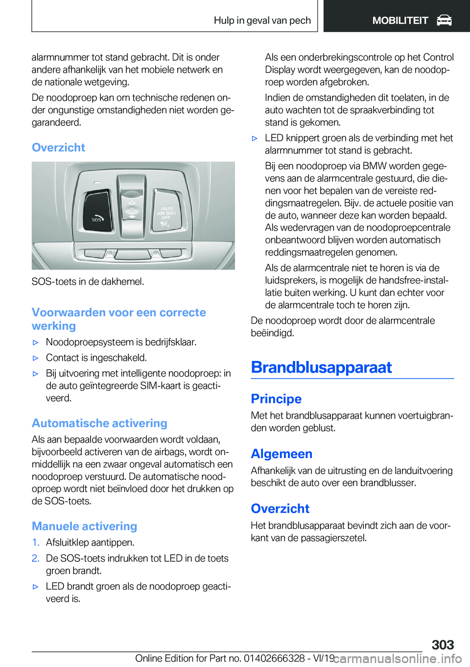 BMW 4 SERIES COUPE 2020  Instructieboekjes (in Dutch) �a�l�a�r�m�n�u�m�m�e�r��t�o�t��s�t�a�n�d��g�e�b�r�a�c�h�t�.��D�i�t��i�s��o�n�d�e�r�a�n�d�e�r�e��a�f�h�a�n�k�e�l�i�j�k��v�a�n��h�e�t��m�o�b�i�e�l�e��n�e�t�w�e�r�k��e�n
�d�e��n�a�t�i�o�n�a�