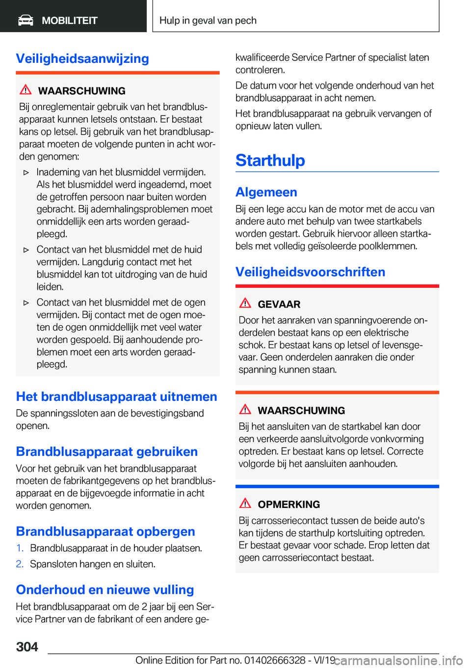 BMW 4 SERIES COUPE 2020  Instructieboekjes (in Dutch) �V�e�i�l�i�g�h�e�i�d�s�a�a�n�w�i�j�z�i�n�g
�W�A�A�R�S�C�H�U�W�I�N�G
�B�i�j��o�n�r�e�g�l�e�m�e�n�t�a�i�r��g�e�b�r�u�i�k��v�a�n��h�e�t��b�r�a�n�d�b�l�u�sj �a�p�p�a�r�a�a�t��k�u�n�n�e�n��l�e�t�s�