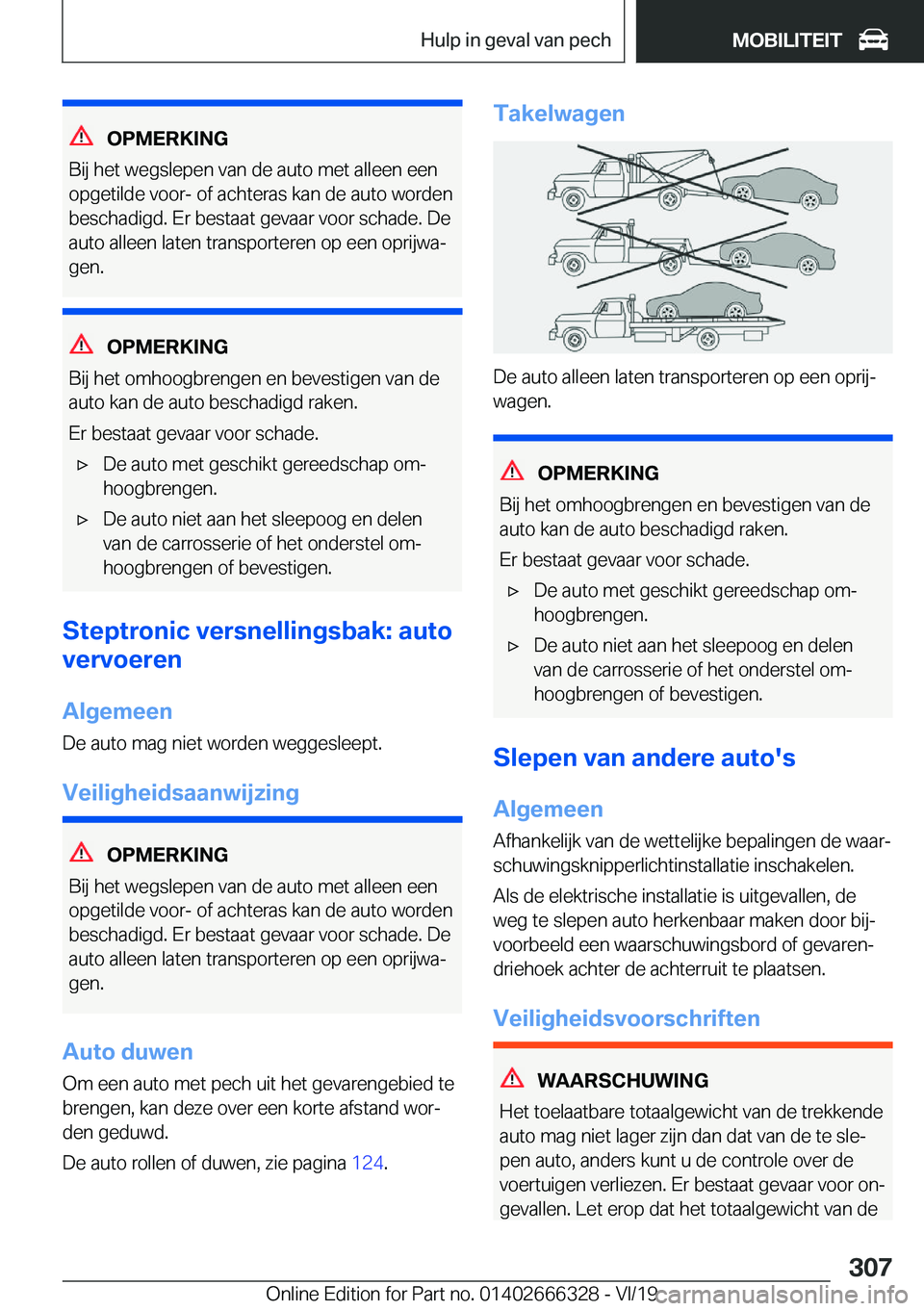 BMW 4 SERIES COUPE 2020  Instructieboekjes (in Dutch) �O�P�M�E�R�K�I�N�G
�B�i�j��h�e�t��w�e�g�s�l�e�p�e�n��v�a�n��d�e��a�u�t�o��m�e�t��a�l�l�e�e�n��e�e�n �o�p�g�e�t�i�l�d�e��v�o�o�r�-��o�f��a�c�h�t�e�r�a�s��k�a�n��d�e��a�u�t�o��w�o�r�d�e�n