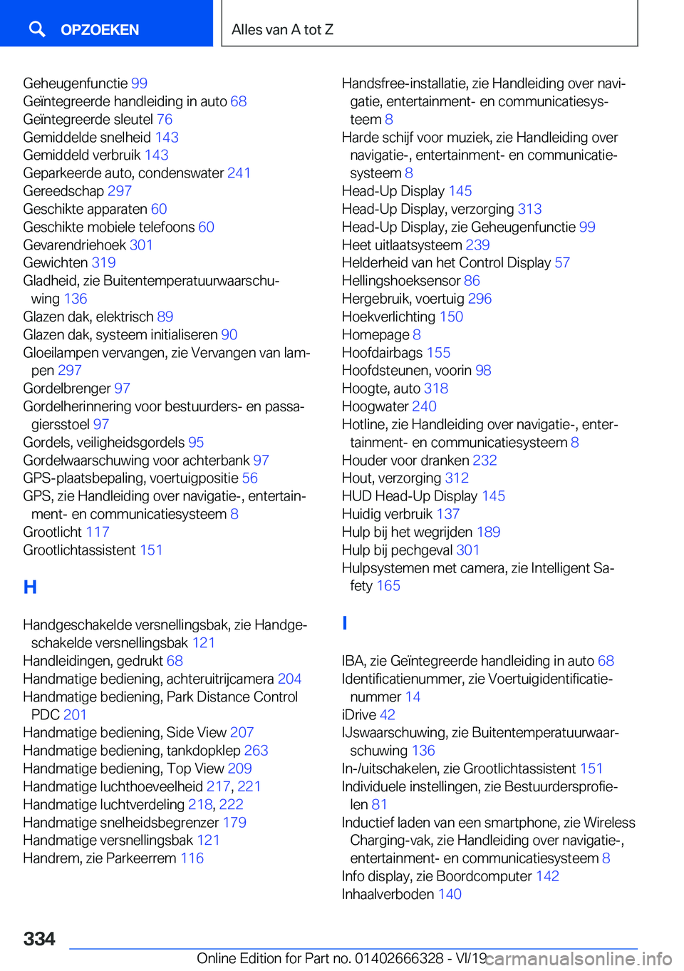 BMW 4 SERIES COUPE 2020  Instructieboekjes (in Dutch) �G�e�h�e�u�g�e�n�f�u�n�c�t�i�e��9�9�
�G�e�