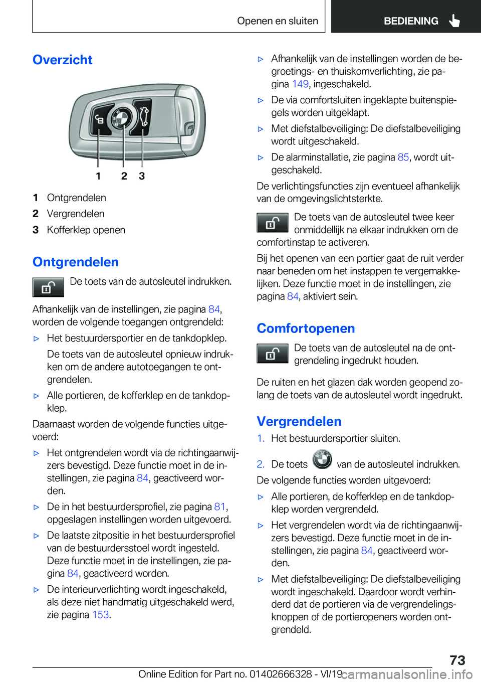 BMW 4 SERIES COUPE 2020  Instructieboekjes (in Dutch) �O�v�e�r�z�i�c�h�t�1�O�n�t�g�r�e�n�d�e�l�e�n�2�V�e�r�g�r�e�n�d�e�l�e�n�3�K�o�f�f�e�r�k�l�e�p��o�p�e�n�e�n
�O�n�t�g�r�e�n�d�e�l�e�n�D�e��t�o�e�t�s��v�a�n��d�e��a�u�t�o�s�l�e�u�t�e�l��i�n�d�r�u�k�