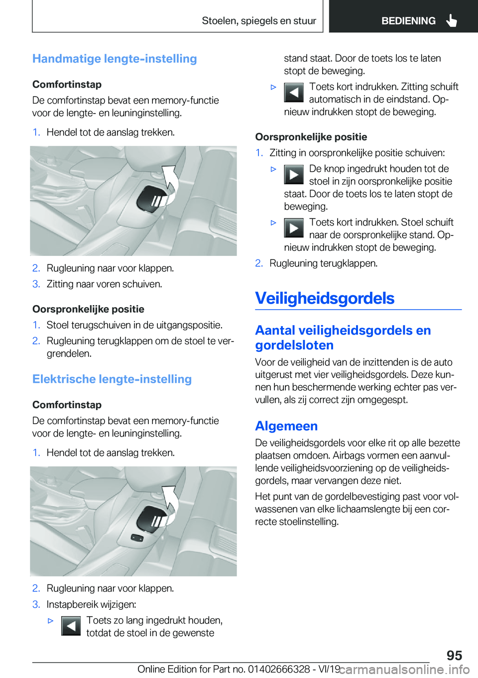BMW 4 SERIES COUPE 2020  Instructieboekjes (in Dutch) �H�a�n�d�m�a�t�i�g�e��l�e�n�g�t�e�-�i�n�s�t�e�l�l�i�n�g
�C�o�m�f�o�r�t�i�n�s�t�a�p
�D�e��c�o�m�f�o�r�t�i�n�s�t�a�p��b�e�v�a�t��e�e�n��m�e�m�o�r�y�-�f�u�n�c�t�i�e �v�o�o�r��d�e��l�e�n�g�t�e�-��