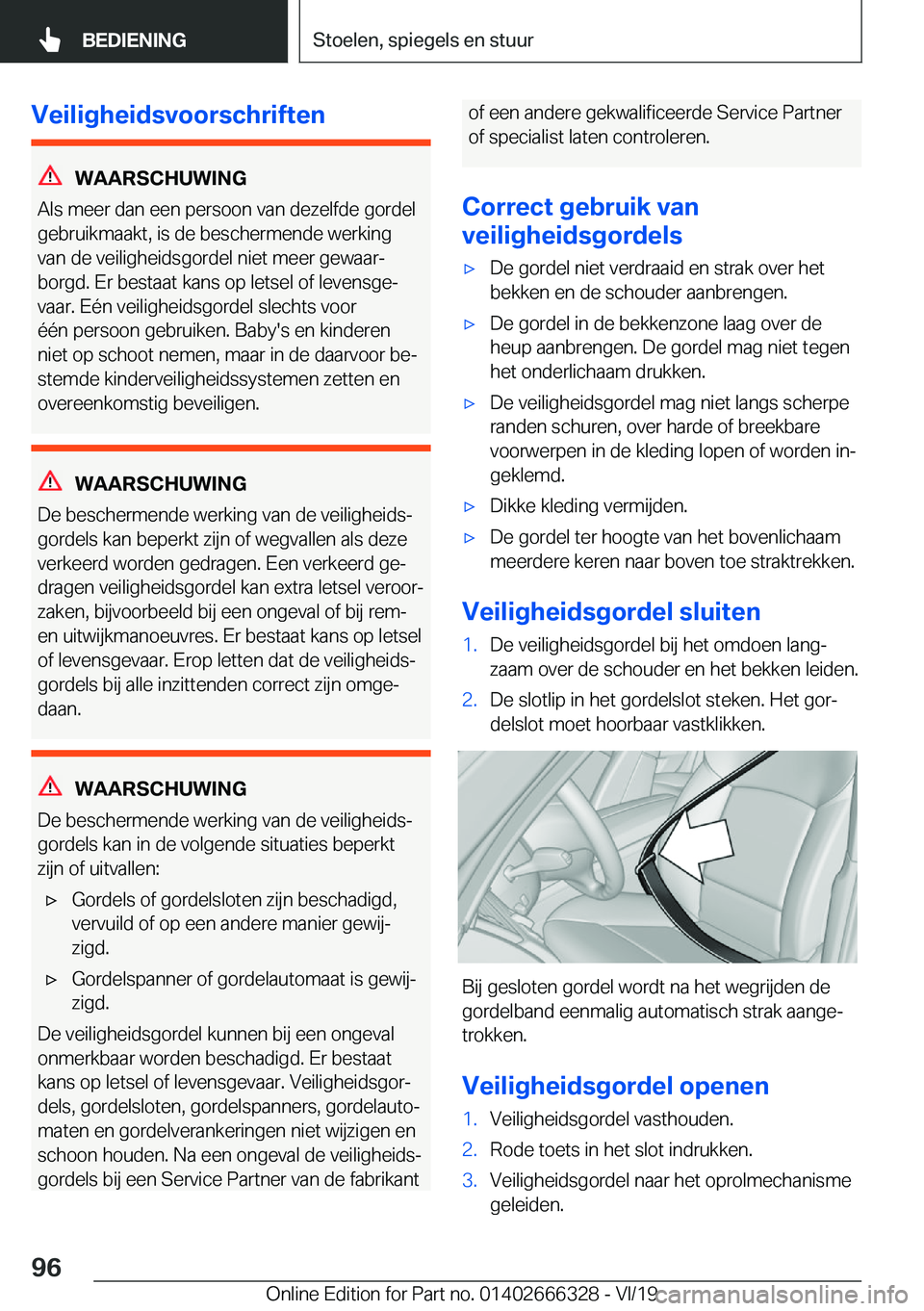 BMW 4 SERIES COUPE 2020  Instructieboekjes (in Dutch) �V�e�i�l�i�g�h�e�i�d�s�v�o�o�r�s�c�h�r�i�f�t�e�n
�W�A�A�R�S�C�H�U�W�I�N�G
�A�l�s��m�e�e�r��d�a�n��e�e�n��p�e�r�s�o�o�n��v�a�n��d�e�z�e�l�f�d�e��g�o�r�d�e�l
�g�e�b�r�u�i�k�m�a�a�k�t�,��i�s��d�