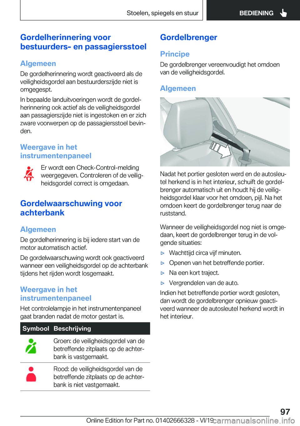 BMW 4 SERIES COUPE 2020  Instructieboekjes (in Dutch) �G�o�r�d�e�l�h�e�r�i�n�n�e�r�i�n�g��v�o�o�r
�b�e�s�t�u�u�r�d�e�r�s�-��e�n��p�a�s�s�a�g�i�e�r�s�s�t�o�e�l
�A�l�g�e�m�e�e�n
�D�e��g�o�r�d�e�l�h�e�r�i�n�n�e�r�i�n�g��w�o�r�d�t��g�e�a�c�t�i�v�e�e�r�