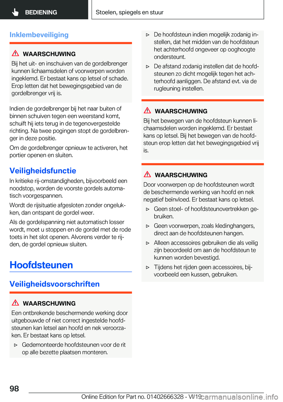 BMW 4 SERIES COUPE 2020  Instructieboekjes (in Dutch) �I�n�k�l�e�m�b�e�v�e�i�l�i�g�i�n�g
�W�A�A�R�S�C�H�U�W�I�N�G
�B�i�j��h�e�t��u�i�t�-��e�n��i�n�s�c�h�u�i�v�e�n��v�a�n��d�e��g�o�r�d�e�l�b�r�e�n�g�e�r
�k�u�n�n�e�n��l�i�c�h�a�a�m�s�d�e�l�e�n��o�