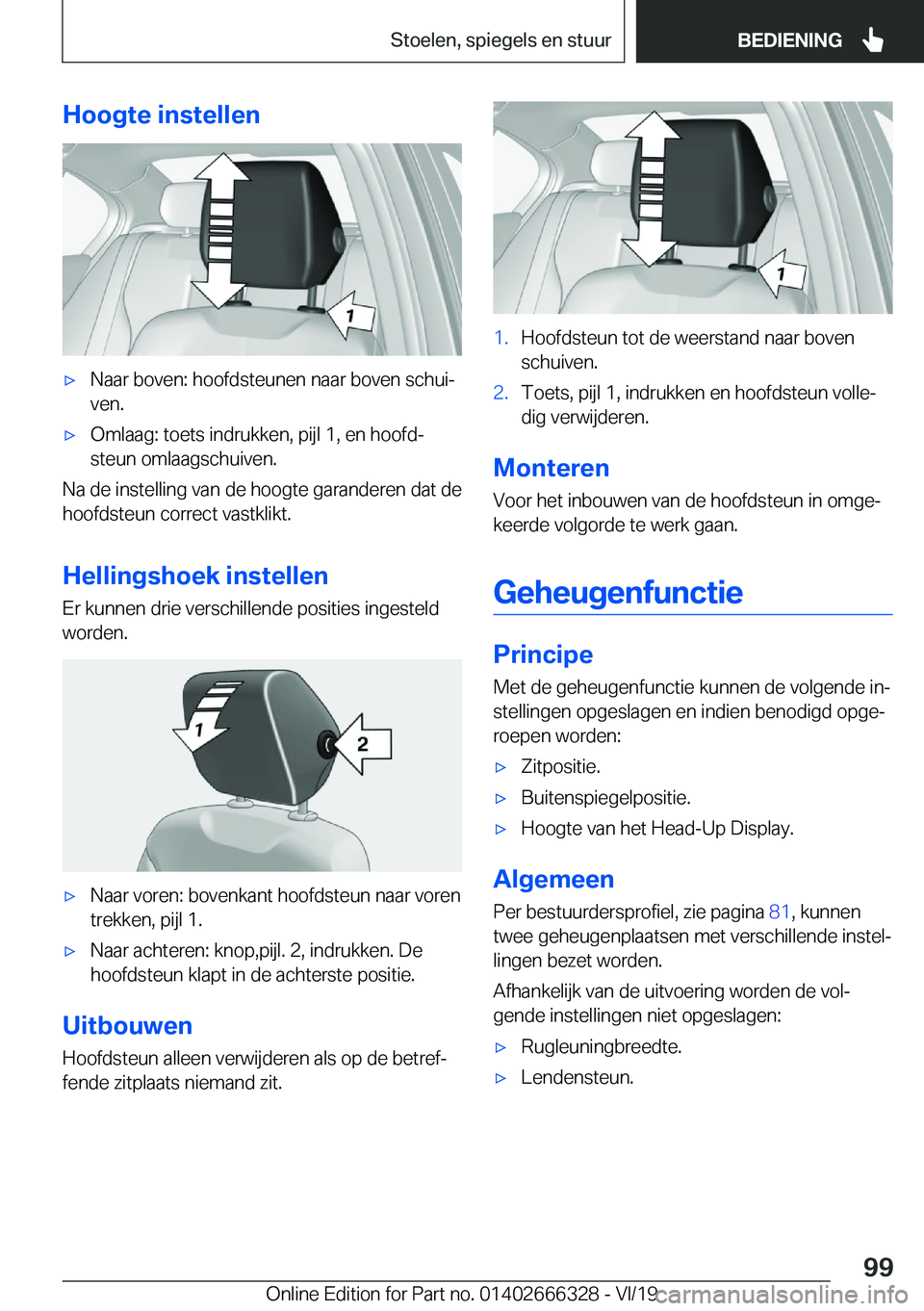 BMW 4 SERIES COUPE 2020  Instructieboekjes (in Dutch) �H�o�o�g�t�e��i�n�s�t�e�l�l�e�n'x�N�a�a�r��b�o�v�e�n�:��h�o�o�f�d�s�t�e�u�n�e�n��n�a�a�r��b�o�v�e�n��s�c�h�u�ij
�v�e�n�.'x�O�m�l�a�a�g�:��t�o�e�t�s��i�n�d�r�u�k�k�e�n�,��p�i�j�l��1�