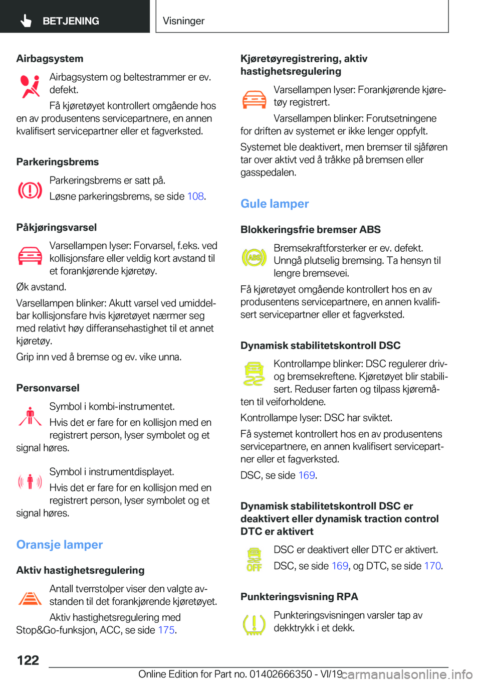 BMW 4 SERIES COUPE 2020  InstruksjonsbØker (in Norwegian) �A�i�r�b�a�g�s�y�s�t�e�m�A�i�r�b�a�g�s�y�s�t�e�m��o�g��b�e�l�t�e�s�t�r�a�m�m�e�r��e�r��e�v�.
�d�e�f�e�k�t�.
�F�å��k�j�