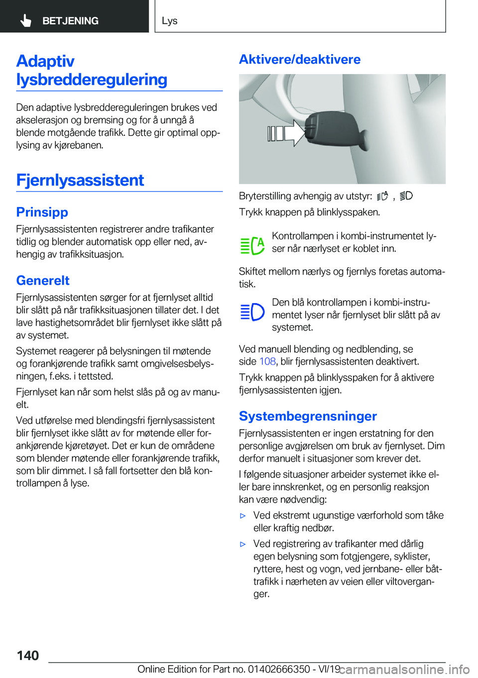 BMW 4 SERIES COUPE 2020  InstruksjonsbØker (in Norwegian) �A�d�a�p�t�i�v�l�y�s�b�r�e�d�d�e�r�e�g�u�l�e�r�i�n�g
�D�e�n��a�d�a�p�t�i�v�e��l�y�s�b�r�e�d�d�e�r�e�g�u�l�e�r�i�n�g�e�n��b�r�u�k�e�s��v�e�d
�a�k�s�e�l�e�r�a�s�j�o�n��o�g��b�r�e�m�s�i�n�g��o�g�