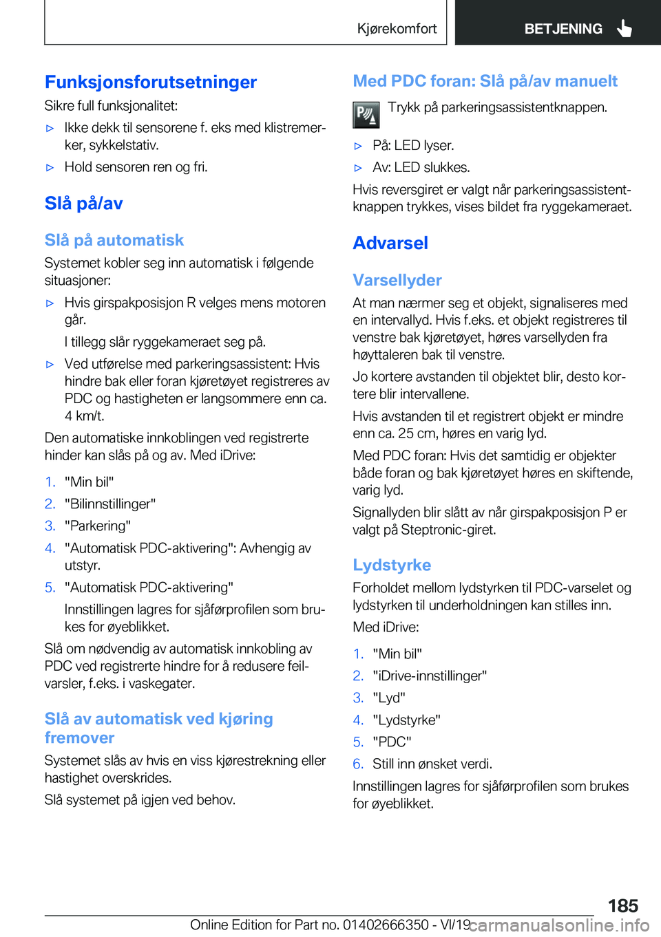 BMW 4 SERIES COUPE 2020  InstruksjonsbØker (in Norwegian) �F�u�n�k�s�j�o�n�s�f�o�r�u�t�s�e�t�n�i�n�g�e�r
�S�i�k�r�e��f�u�l�l��f�u�n�k�s�j�o�n�a�l�i�t�e�t�:x�I�k�k�e��d�e�k�k��t�i�l��s�e�n�s�o�r�e�n�e��f�.��e�k�s��m�e�d��k�l�i�s�t�r�e�m�e�rj
�k�e�r
