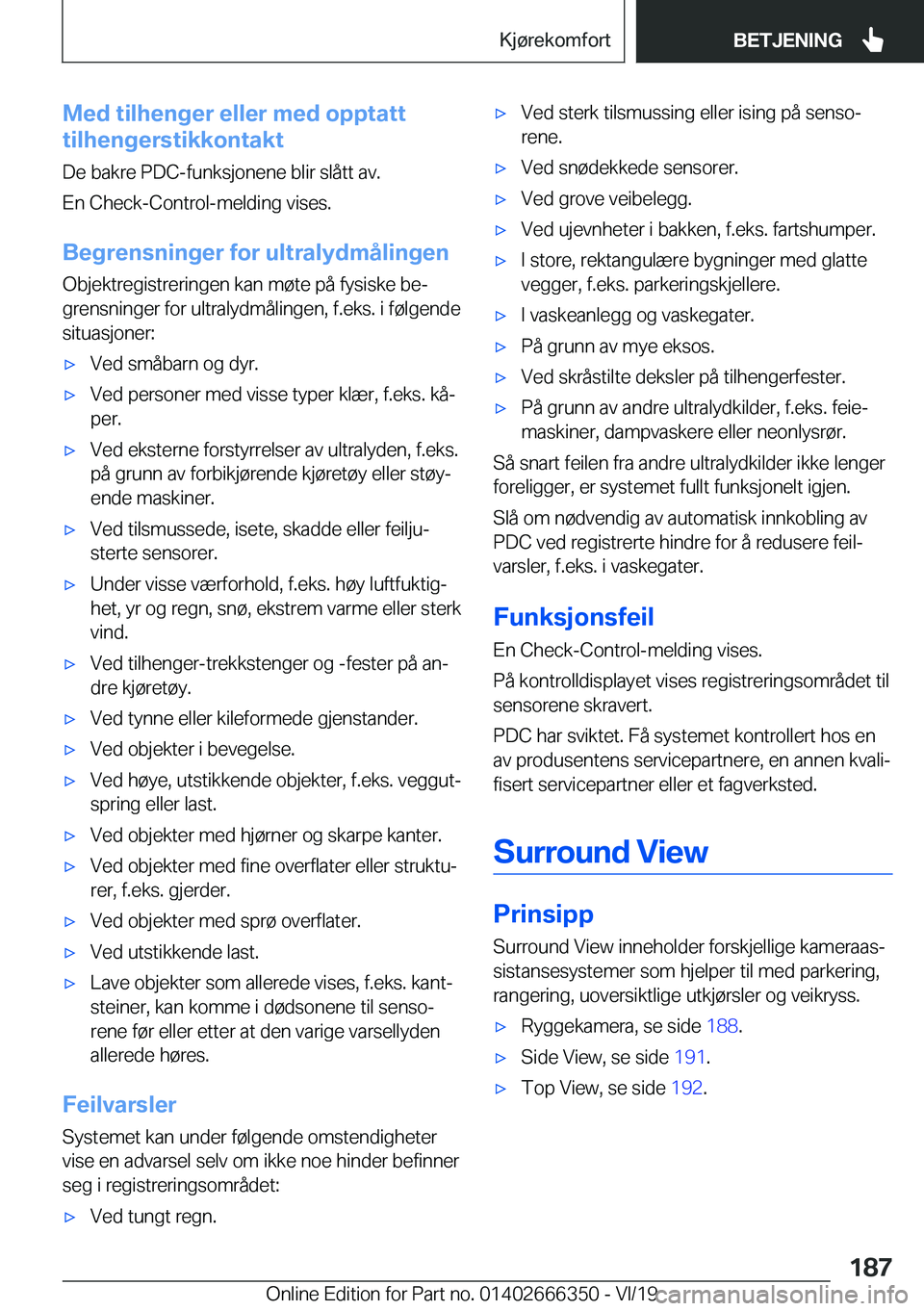 BMW 4 SERIES COUPE 2020  InstruksjonsbØker (in Norwegian) �M�e�d��t�i�l�h�e�n�g�e�r��e�l�l�e�r��m�e�d��o�p�p�t�a�t�t
�t�i�l�h�e�n�g�e�r�s�t�i�k�k�o�n�t�a�k�t
�D�e��b�a�k�r�e��P�D�C�-�f�u�n�k�s�j�o�n�e�n�e��b�l�i�r��s�l�å�t�t��a�v�.
�E�n��C�h�e�c�k