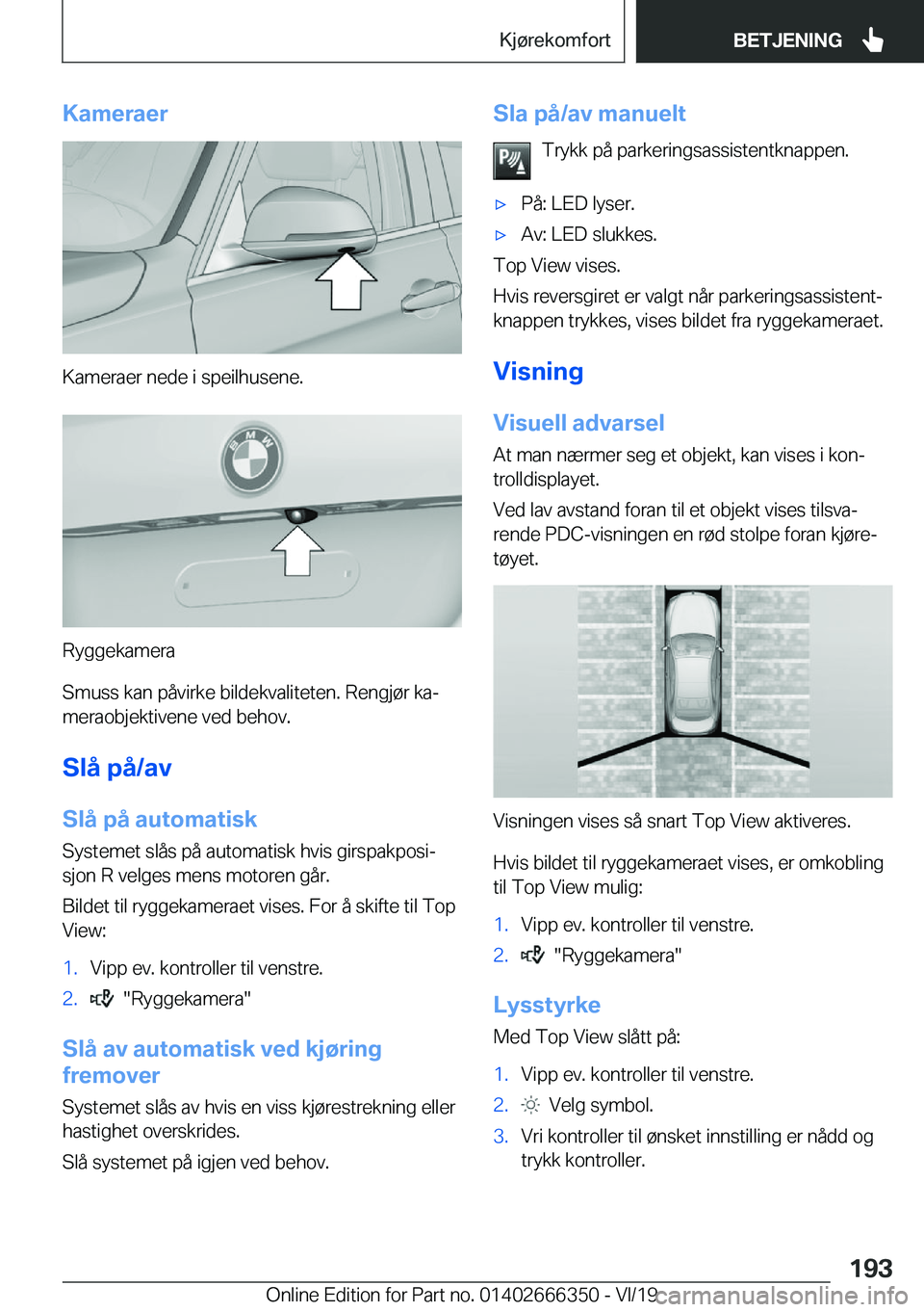 BMW 4 SERIES COUPE 2020  InstruksjonsbØker (in Norwegian) �K�a�m�e�r�a�e�r
�K�a�m�e�r�a�e�r��n�e�d�e��i��s�p�e�i�l�h�u�s�e�n�e�.
�R�y�g�g�e�k�a�m�e�r�a
�S�m�u�s�s��k�a�n��p�å�v�i�r�k�e��b�i�l�d�e�k�v�a�l�i�t�e�t�e�n�.��R�e�n�g�j�