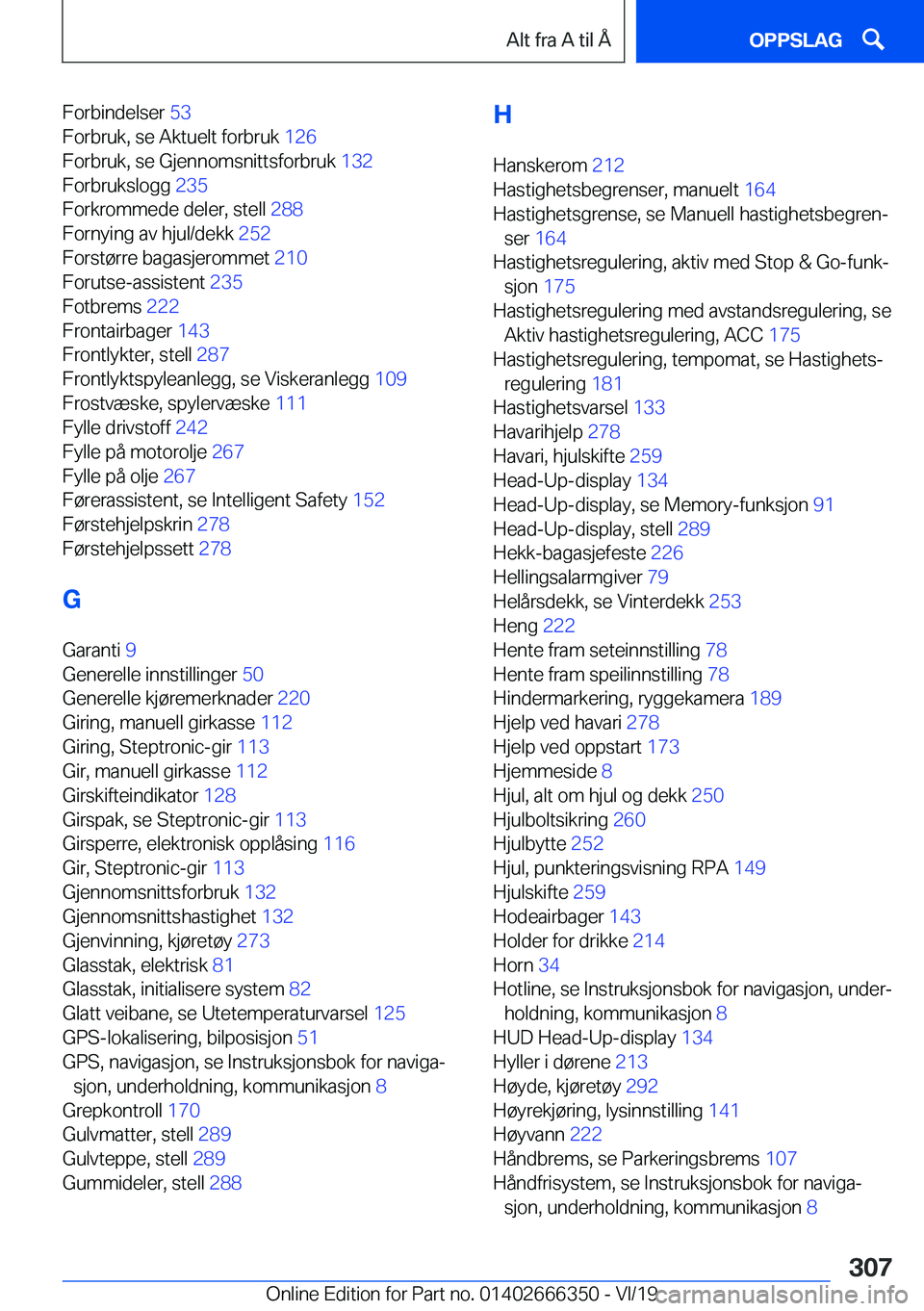 BMW 4 SERIES COUPE 2020  InstruksjonsbØker (in Norwegian) �F�o�r�b�i�n�d�e�l�s�e�r��5�3�
�F�o�r�b�r�u�k�,��s�e��A�k�t�u�e�l�t��f�o�r�b�r�u�k� �1�2�6�
�F�o�r�b�r�u�k�,��s�e��G�j�e�n�n�o�m�s�n�i�t�t�s�f�o�r�b�r�u�k� �1�3�2�
�F�o�r�b�r�u�k�s�l�o�g�g�