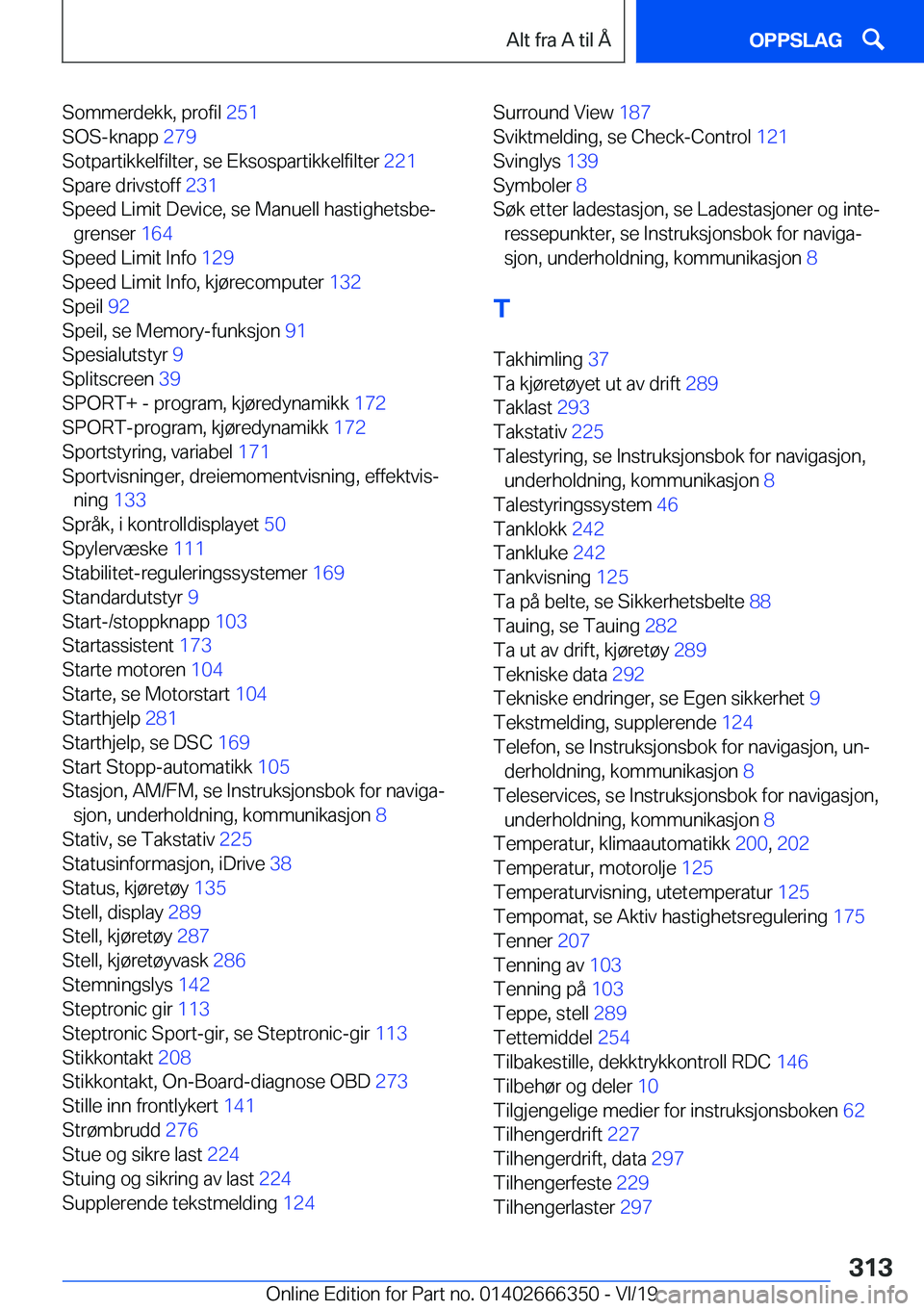 BMW 4 SERIES COUPE 2020  InstruksjonsbØker (in Norwegian) �S�o�m�m�e�r�d�e�k�k�,��p�r�o�f�i�l��2�5�1�
�S�O�S�-�k�n�a�p�p� �2�7�9�
�S�o�t�p�a�r�t�i�k�k�e�l�f�i�l�t�e�r�,��s�e��E�k�s�o�s�p�a�r�t�i�k�k�e�l�f�i�l�t�e�r� �2�2�1�
�S�p�a�r�e��d�r�i�v�s�t�