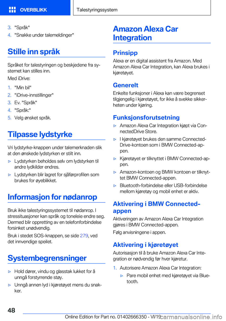 BMW 4 SERIES COUPE 2020  InstruksjonsbØker (in Norwegian) �3�.��S�p�r�å�k��4�.��S�n�a�k�k�e��u�n�d�e�r��t�a�l�e�m�e�l�d�i�n�g�e�r�
�S�t�i�l�l�e��i�n�n��s�p�r�å�k
�S�p�r�å�k�e�t��f�o�r��t�a�l�e�s�t�y�r�i�n�g�e�n��o�g��b�e�s�k�j�e�d�e�n�e��f�r�