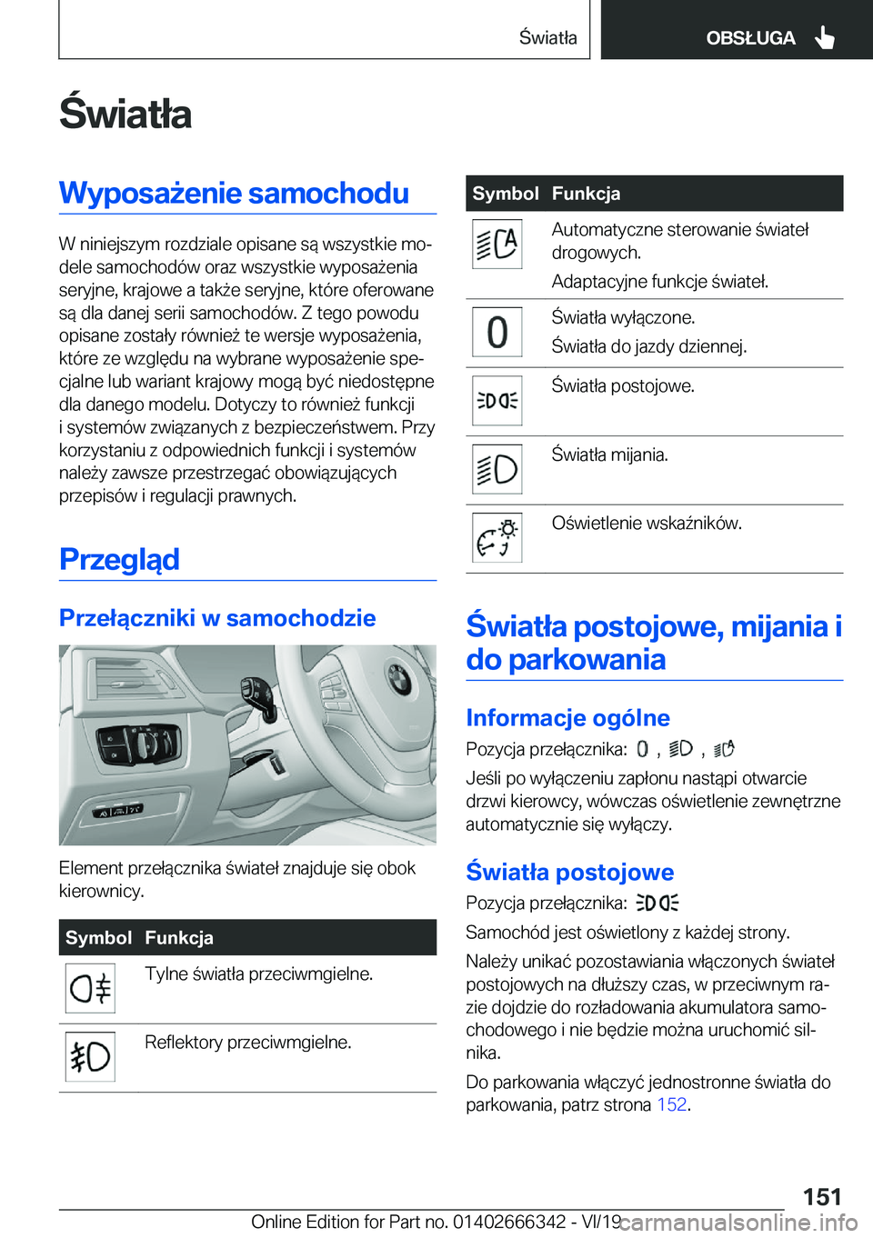 BMW 4 SERIES COUPE 2020  Instrukcja obsługi (in Polish) �w�i�a�t�ł�a�W�y�p�o�s�a9�e�n�i�e��s�a�m�o�c�h�o�d�u
�W��n�i�n�i�e�j�s�z�y�m��r�o�z�d�z�i�a�l�e��o�p�i�s�a�n�e��s�