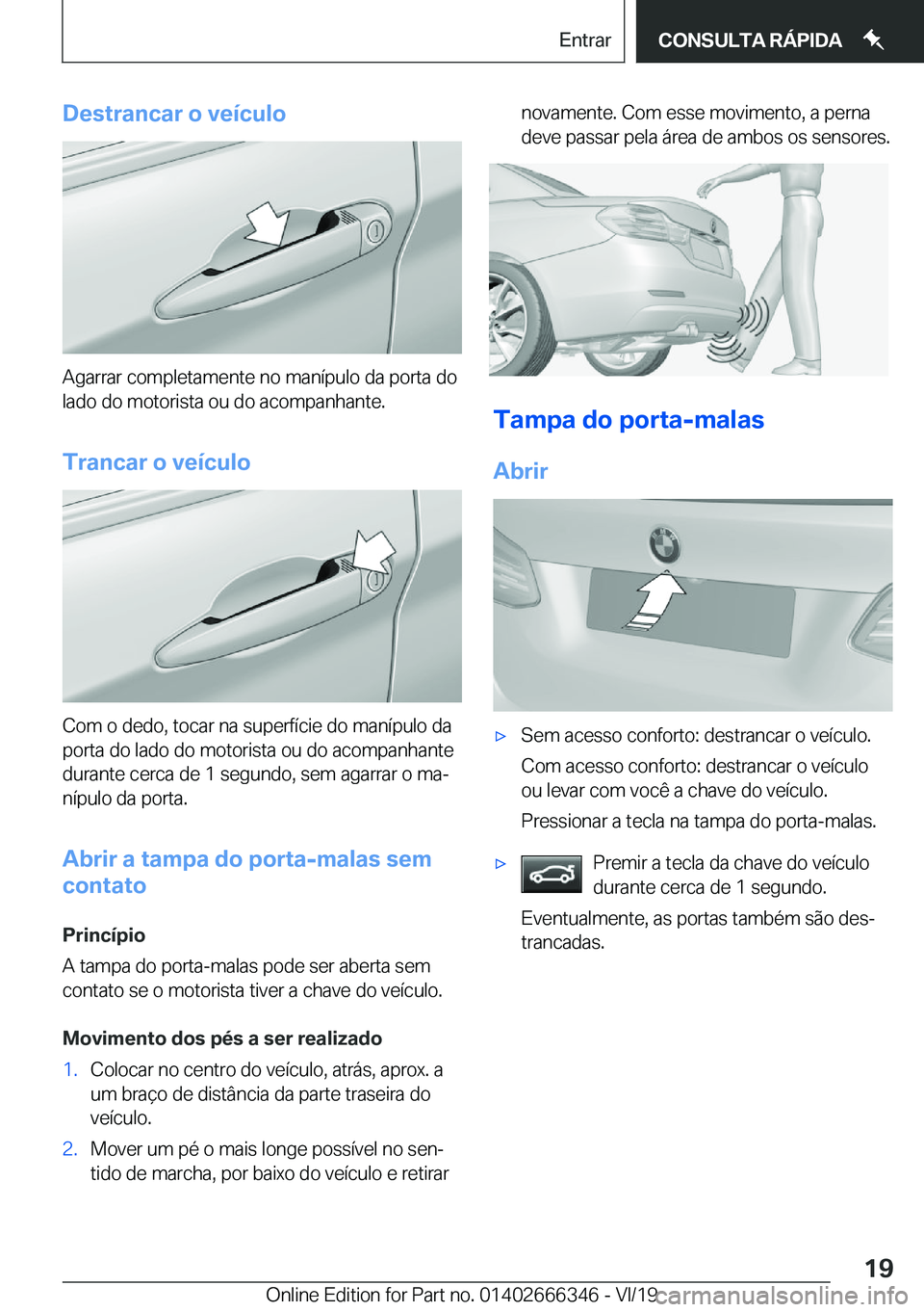 BMW 4 SERIES COUPE 2020  Manual do condutor (in Portuguese) �D�e�s�t�r�a�n�c�a�r��o��v�e�