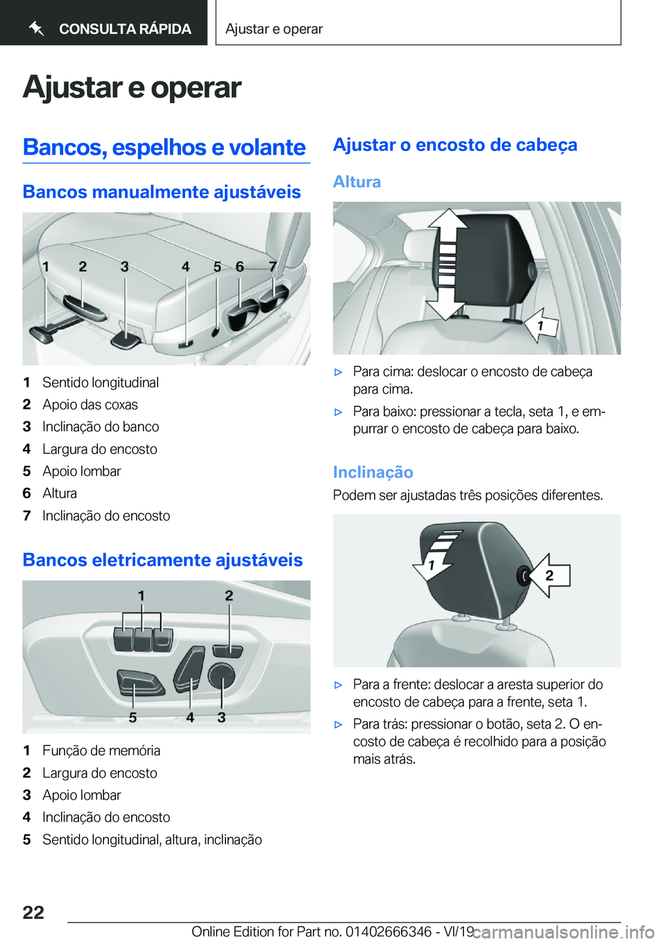 BMW 4 SERIES COUPE 2020  Manual do condutor (in Portuguese) �A�j�u�s�t�a�r��e��o�p�e�r�a�r�B�a�n�c�o�s�,��e�s�p�e�l�h�o�s��e��v�o�l�a�n�t�e
�B�a�n�c�o�s��m�a�n�u�a�l�m�e�n�t�e��a�j�u�s�t�á�v�e�i�s
�1�S�e�n�t�i�d�o��l�o�n�g�i�t�u�d�i�n�a�l�2�A�p�o�i�o�