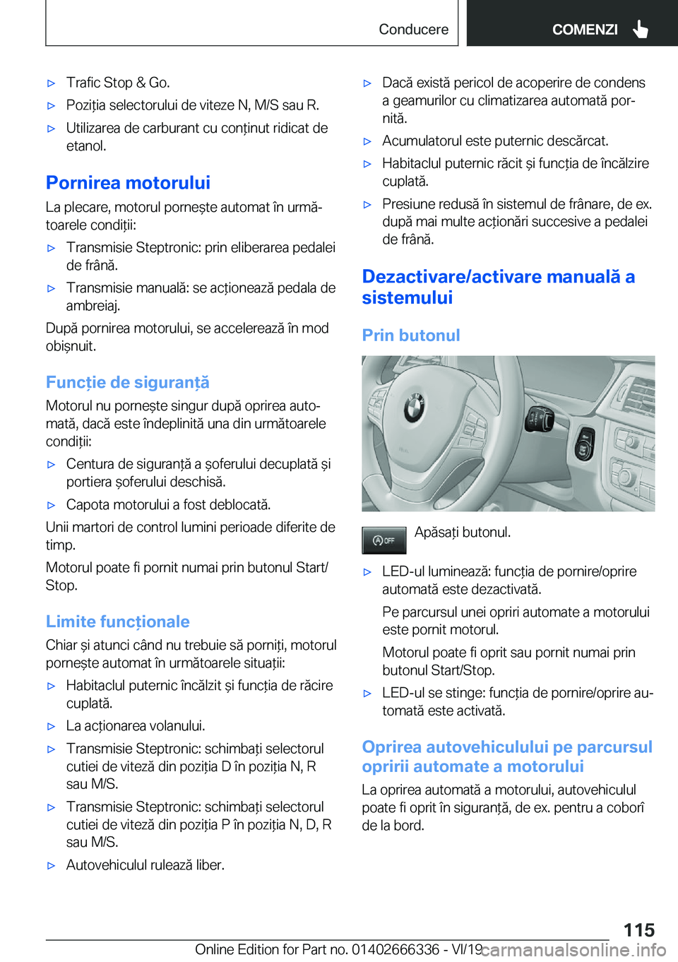 BMW 4 SERIES COUPE 2020  Ghiduri De Utilizare (in Romanian) 'x�T�r�a�f�i�c��S�t�o�p��&��G�o�.'x�P�o�z�i*�i�a��s�e�l�e�c�t�o�r�u�l�u�i��d�e��v�i�t�e�z�e��N�,��M�/�S��s�a�u��R�.'x�U�t�i�l�i�z�a�r�e�a��d�e��c�a�r�b�u�r�a�n�t��c�u��c�o�n